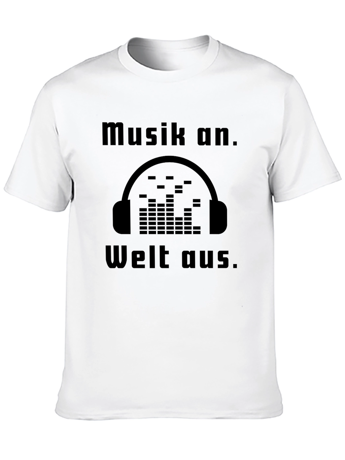 Musik an. Welt aus. Graphic Tee