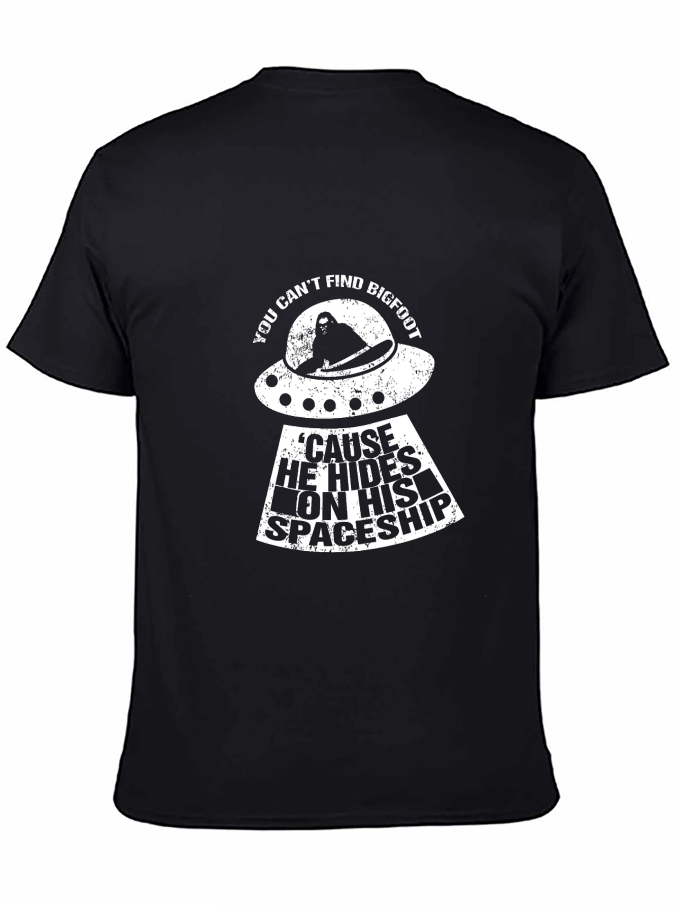 Bigfoot Spaceship T-Shirt - You Cant Find Him!