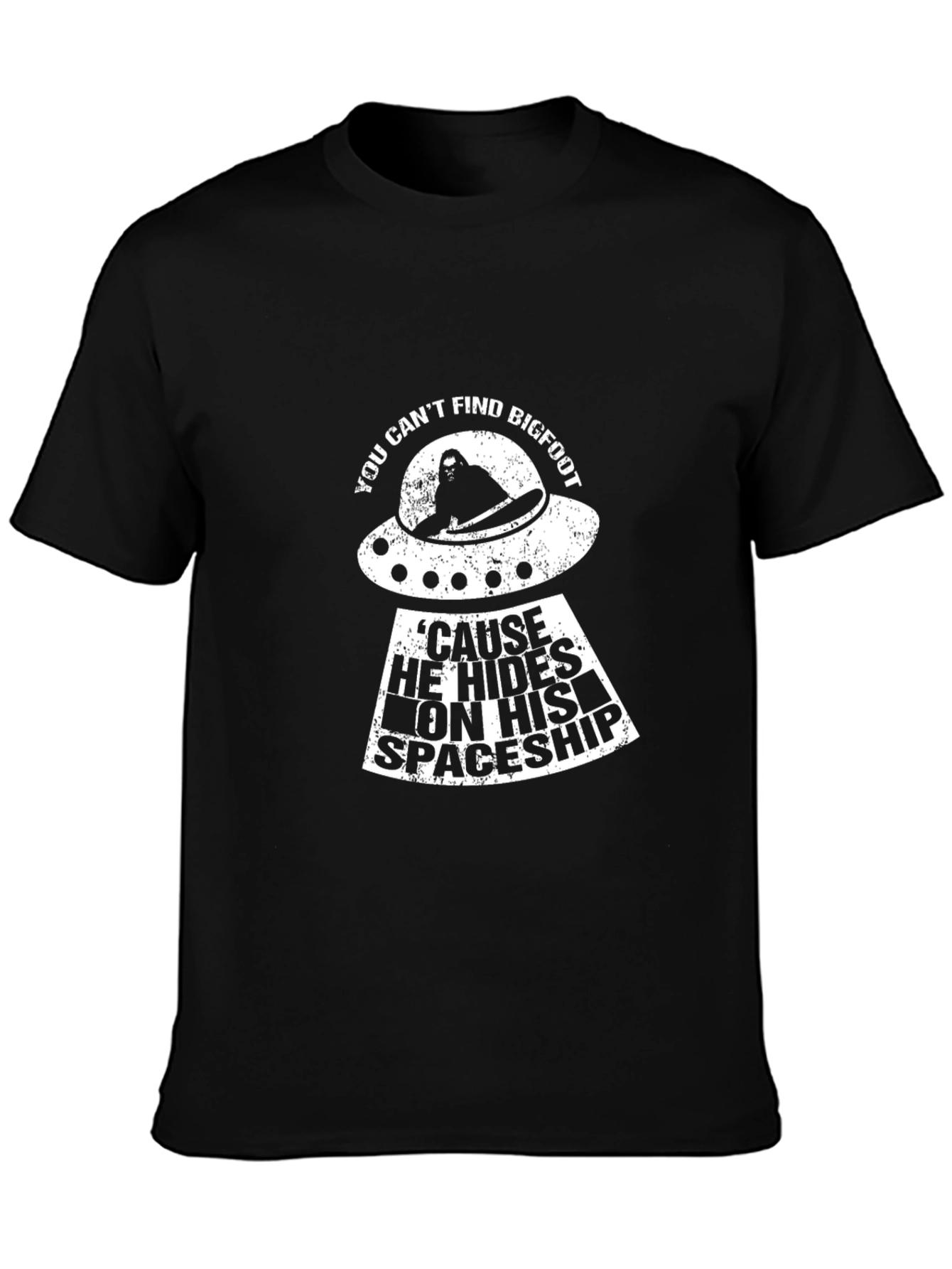 Bigfoot Spaceship T-Shirt - You Cant Find Him!