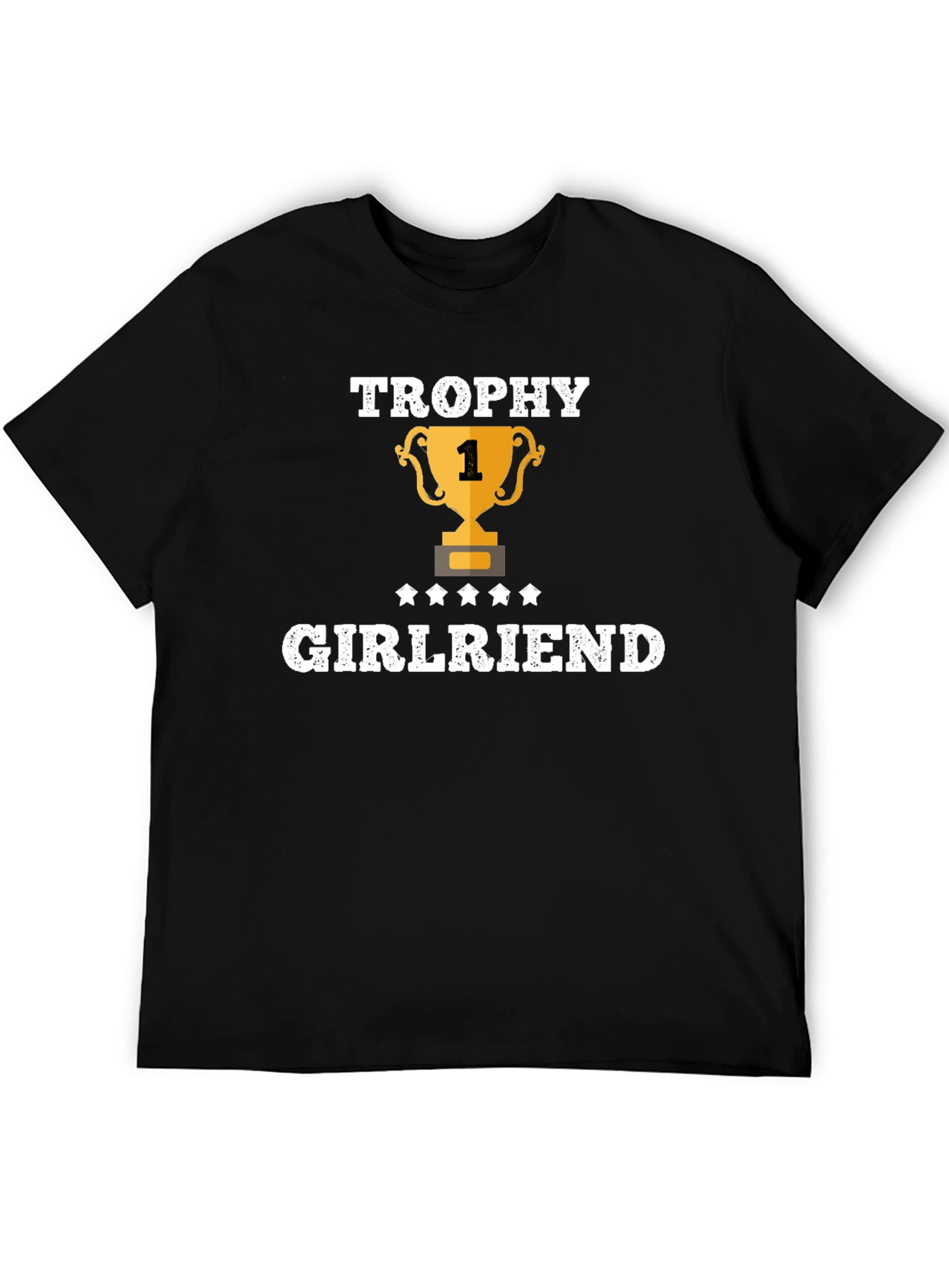 Trophy Girlfriend Graphic T-Shirt