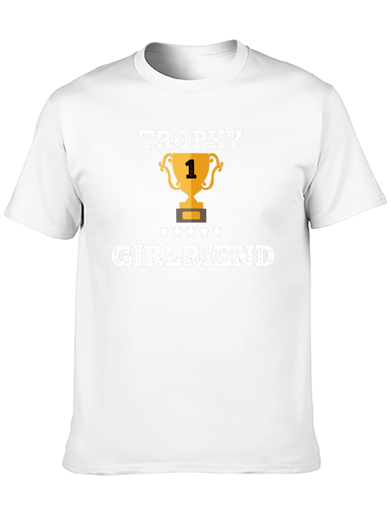 Trophy Girlfriend Graphic T-Shirt