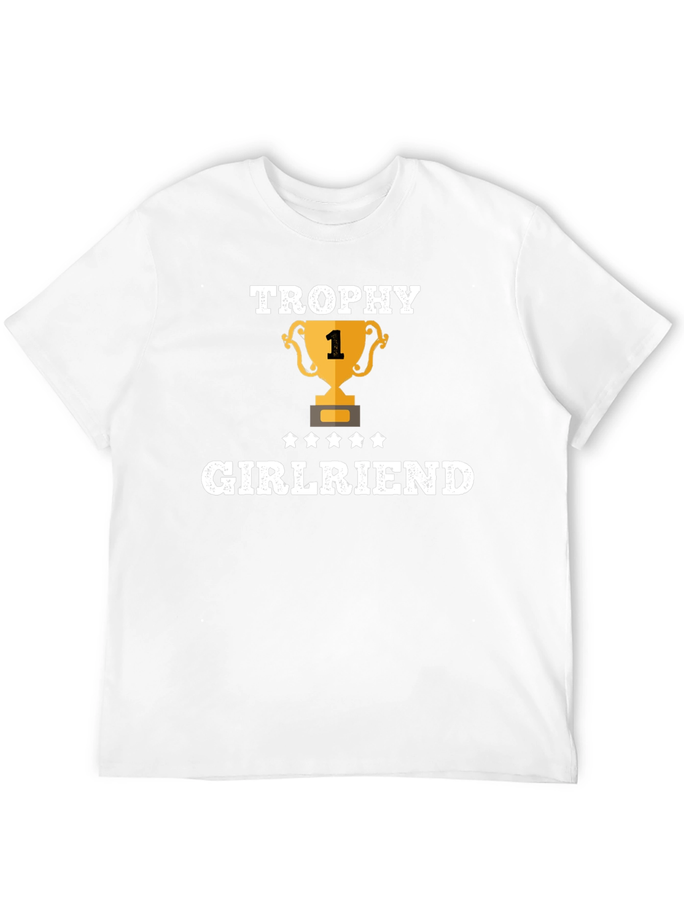 Trophy Girlfriend Graphic T-Shirt