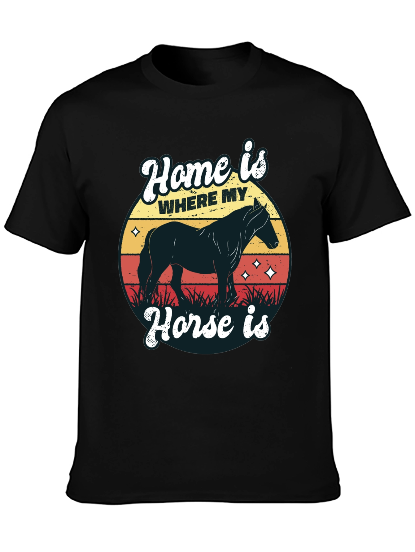 Home is Where My Horse is T-Shirt