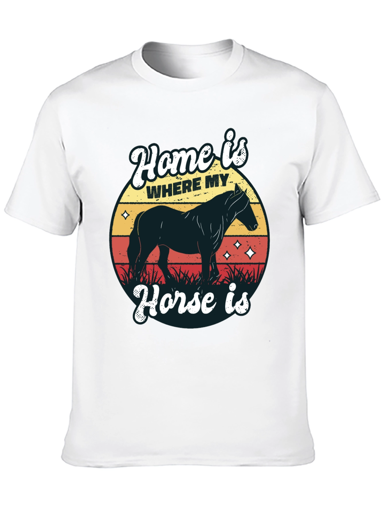 Home is Where My Horse is T-Shirt