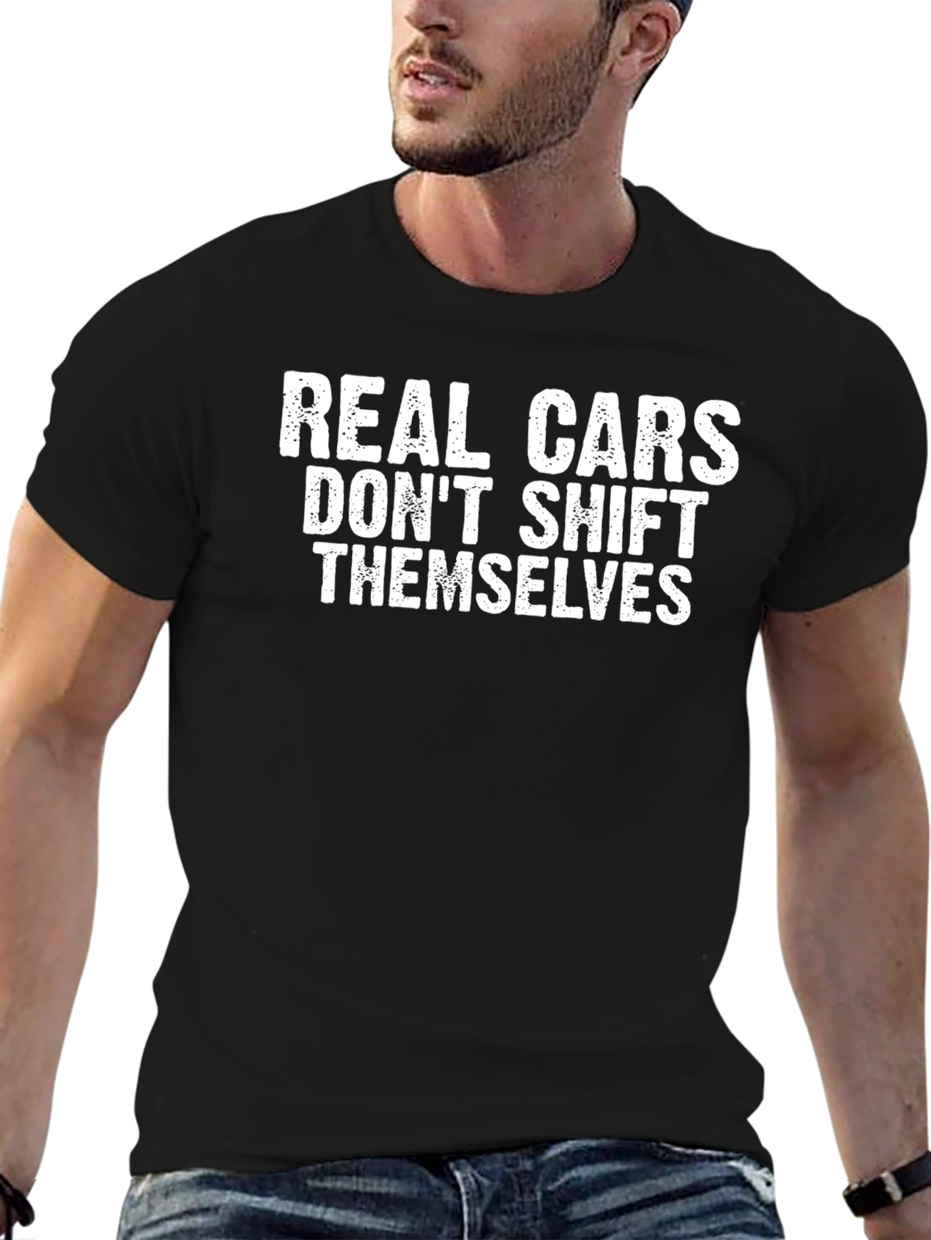 Real Cars Dont Shift Themselves - Black T-Shirt