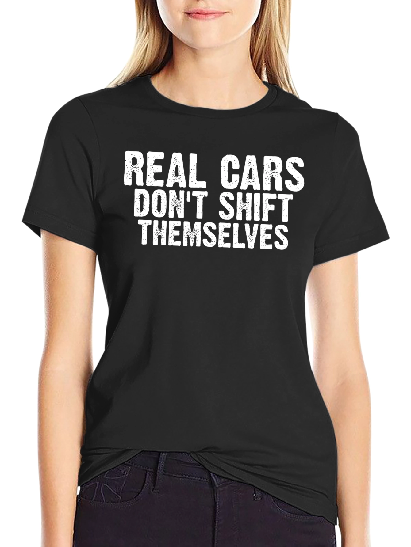 Real Cars Dont Shift Themselves - Black T-Shirt