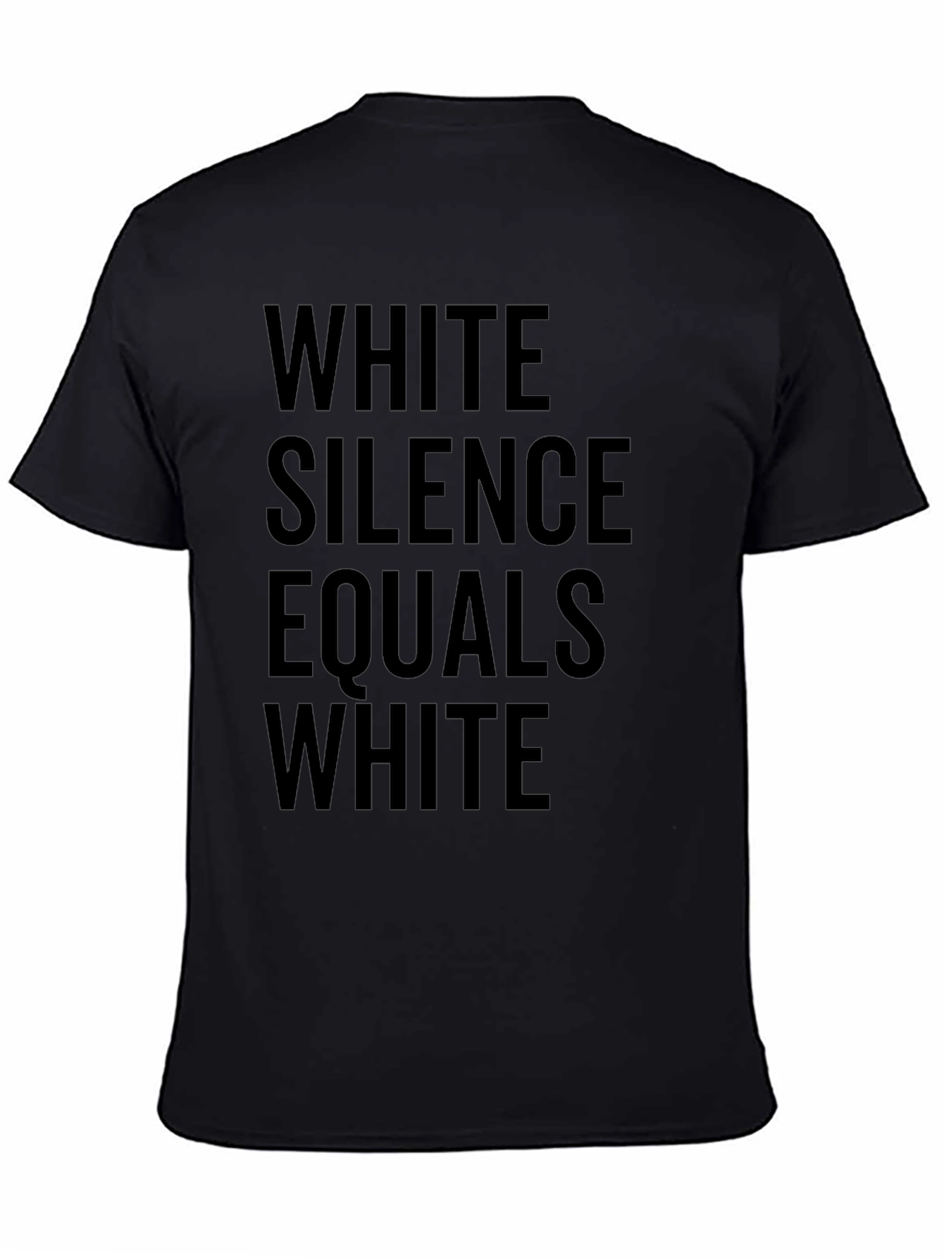 White Silence Equals White T-Shirt