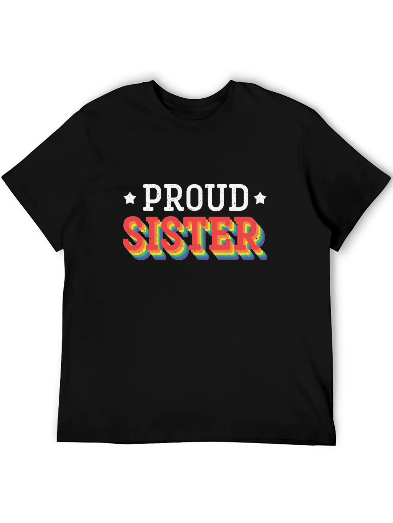 Proud Sister Rainbow LGBTQ+ Pride T-Shirt