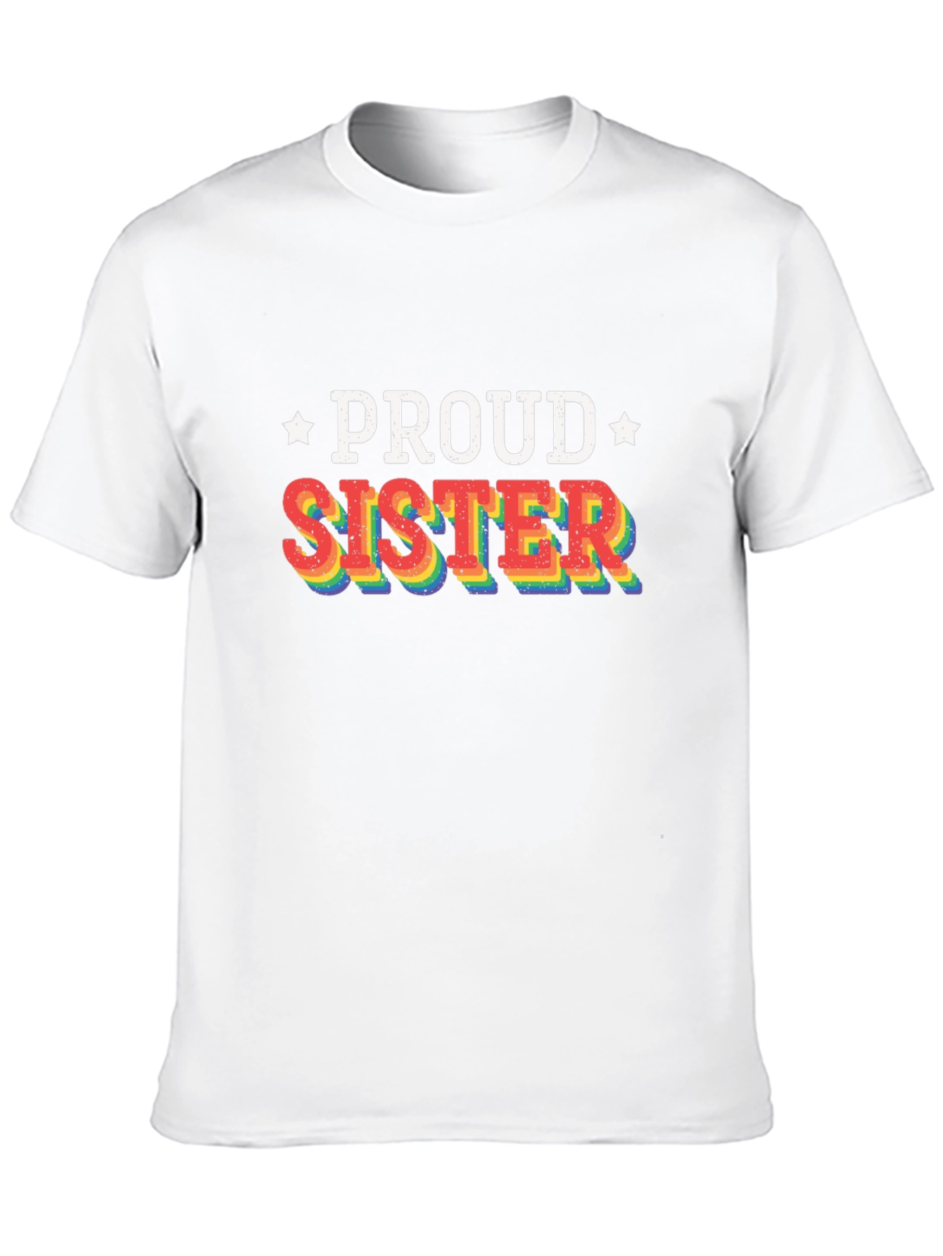 Proud Sister Rainbow LGBTQ+ Pride T-Shirt