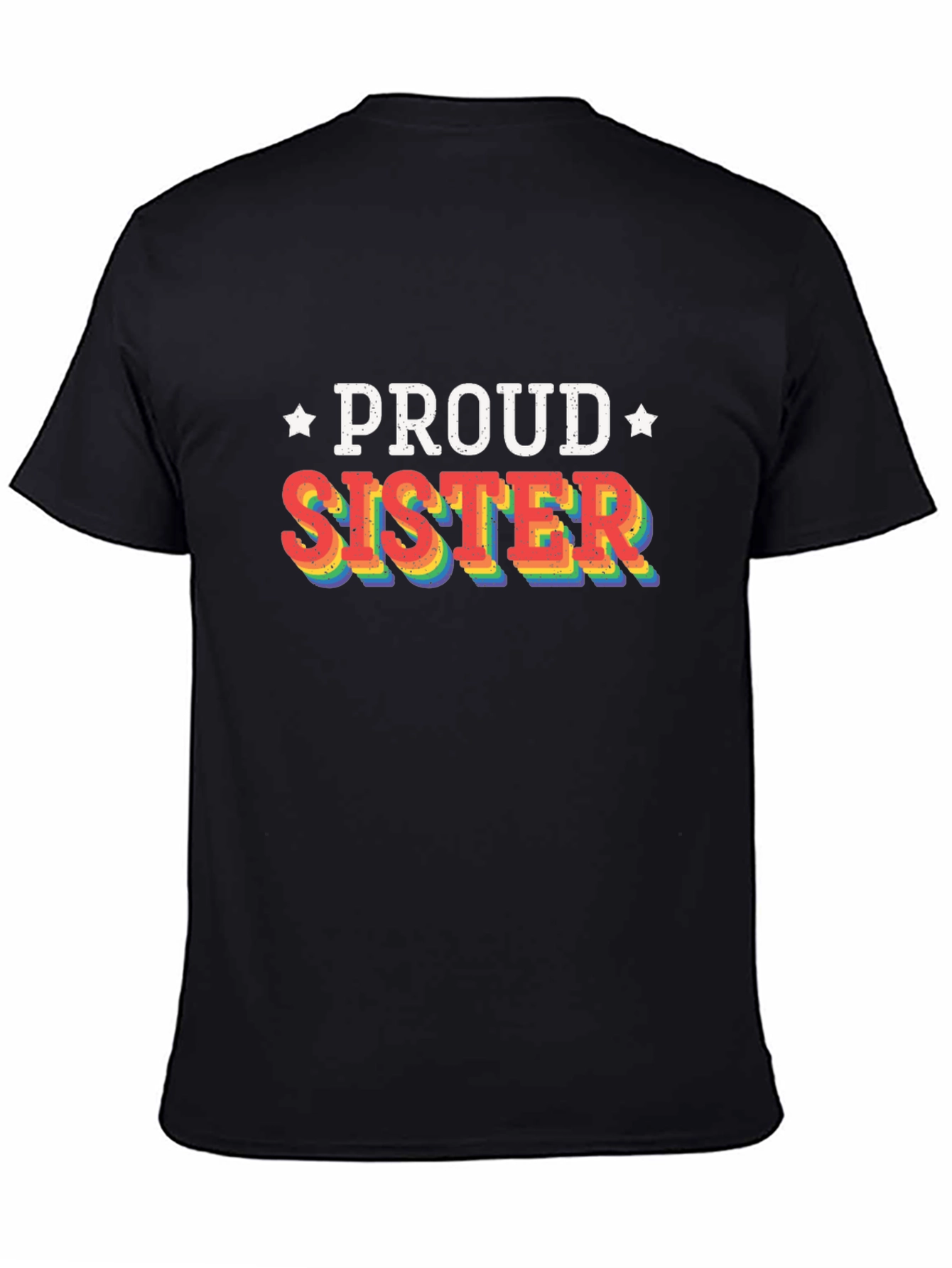 Proud Sister Rainbow LGBTQ+ Pride T-Shirt
