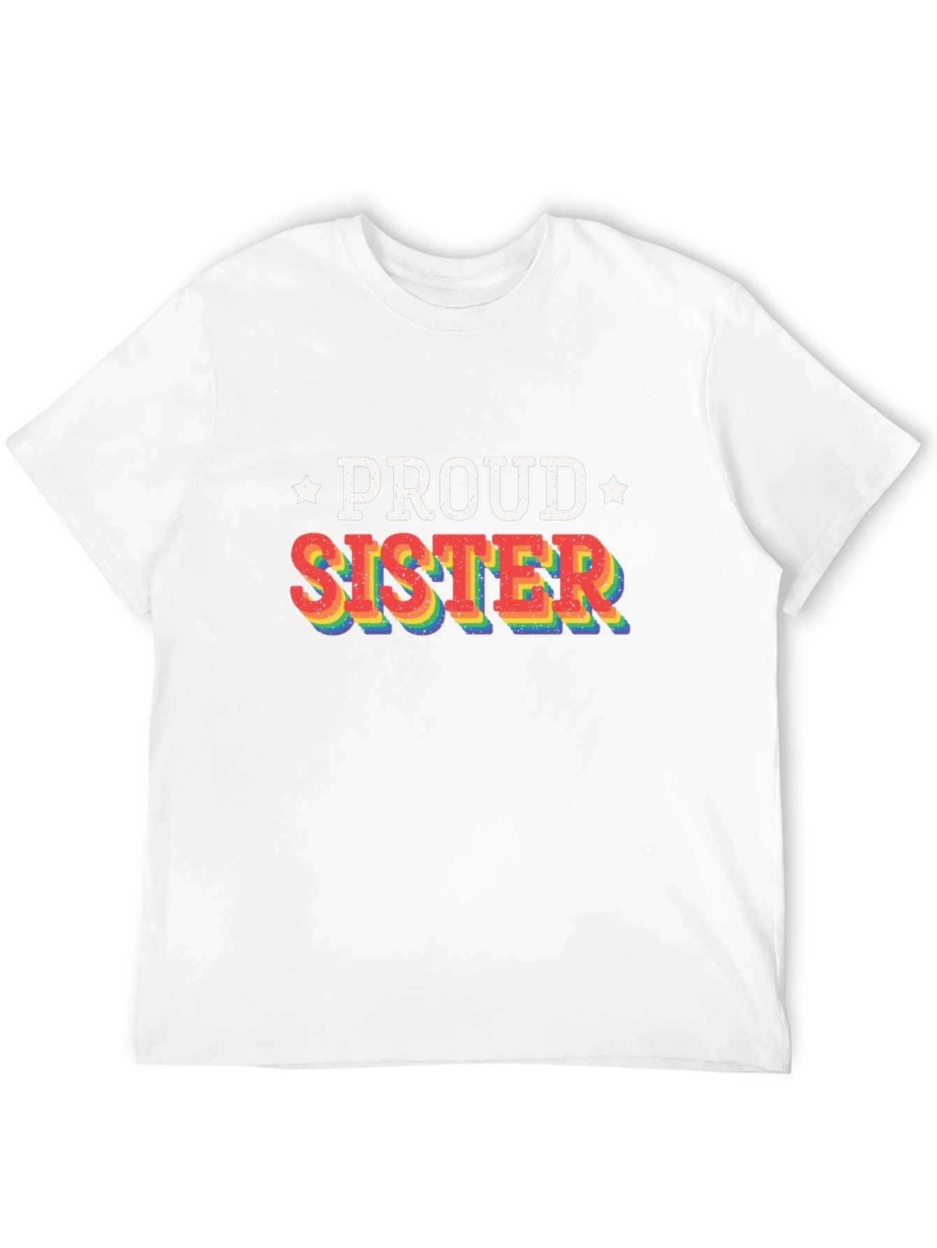 Proud Sister Rainbow LGBTQ+ Pride T-Shirt