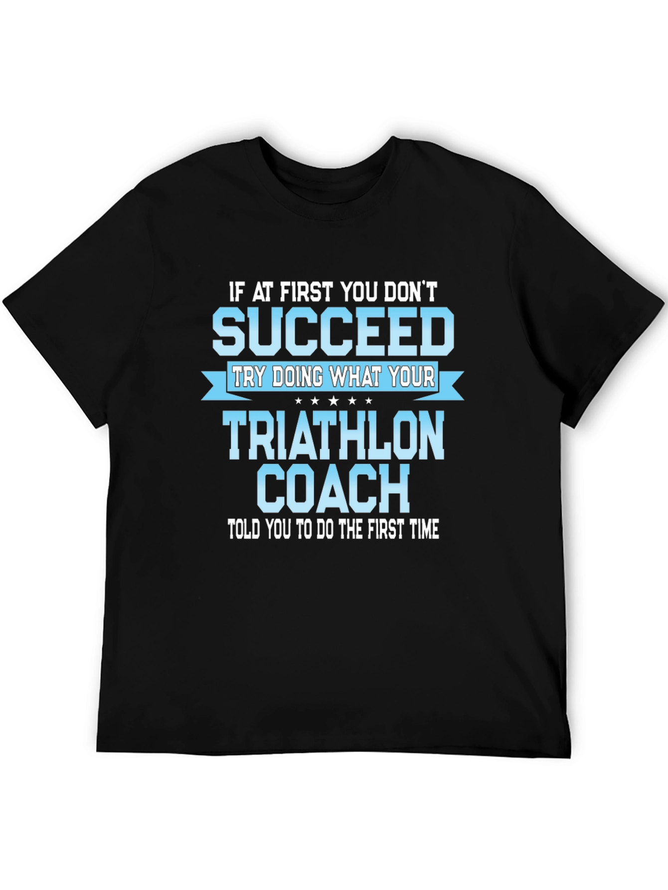 Triathlon Coach Funny T-Shirt