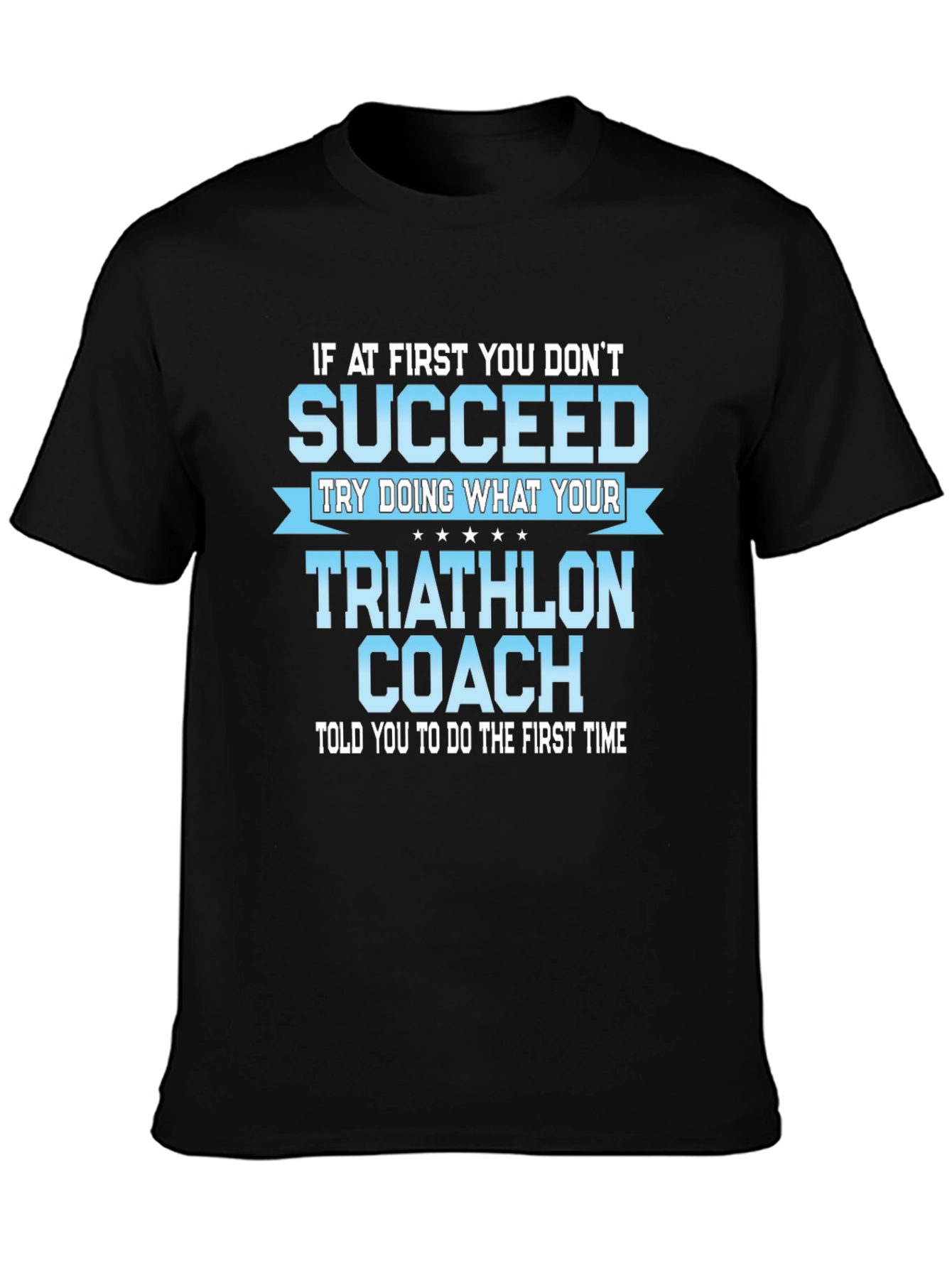 Triathlon Coach Funny T-Shirt