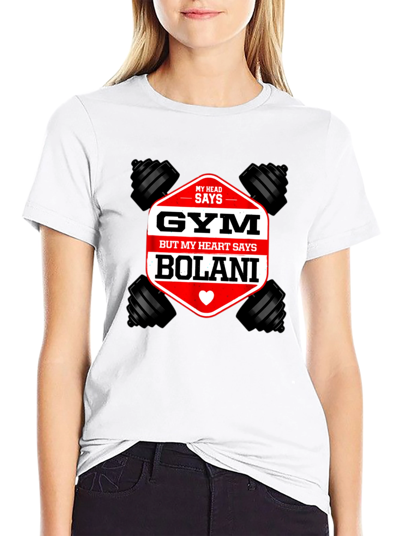 Gym Bolani T-Shirt: Head Says Gym Heart Says Bolani