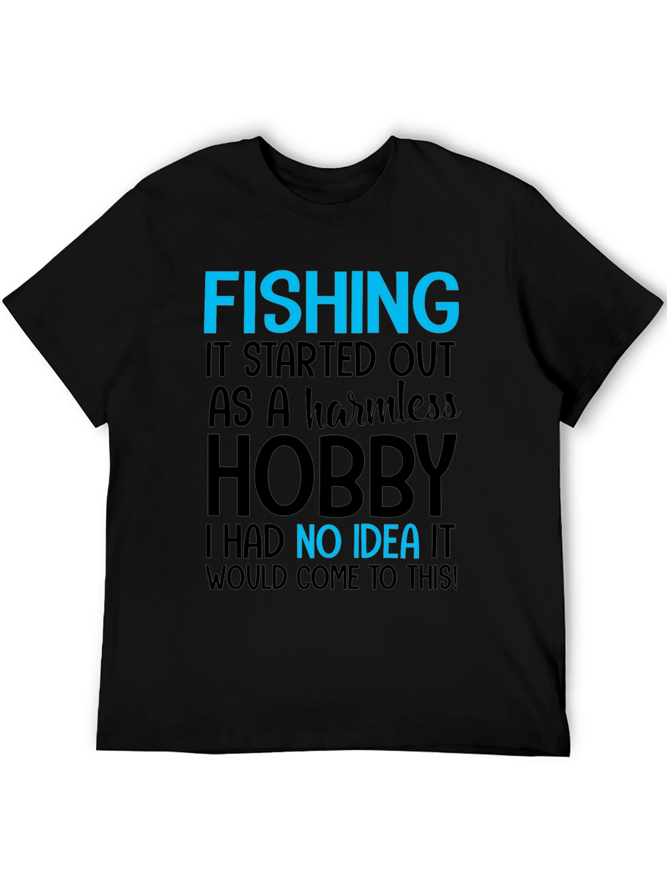 Fishing Hobby T-Shirt - Humorous Design
