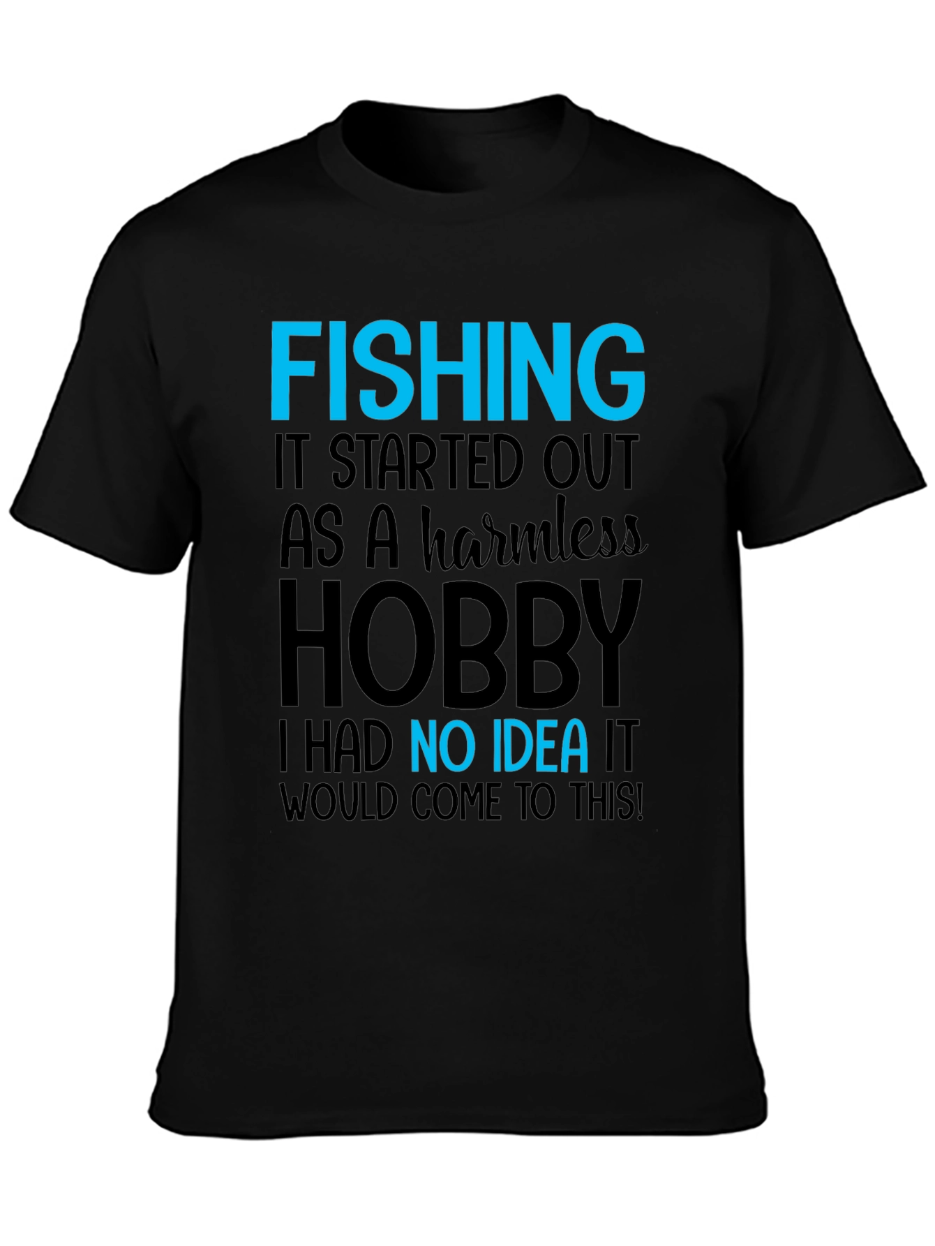 Fishing Hobby T-Shirt - Humorous Design