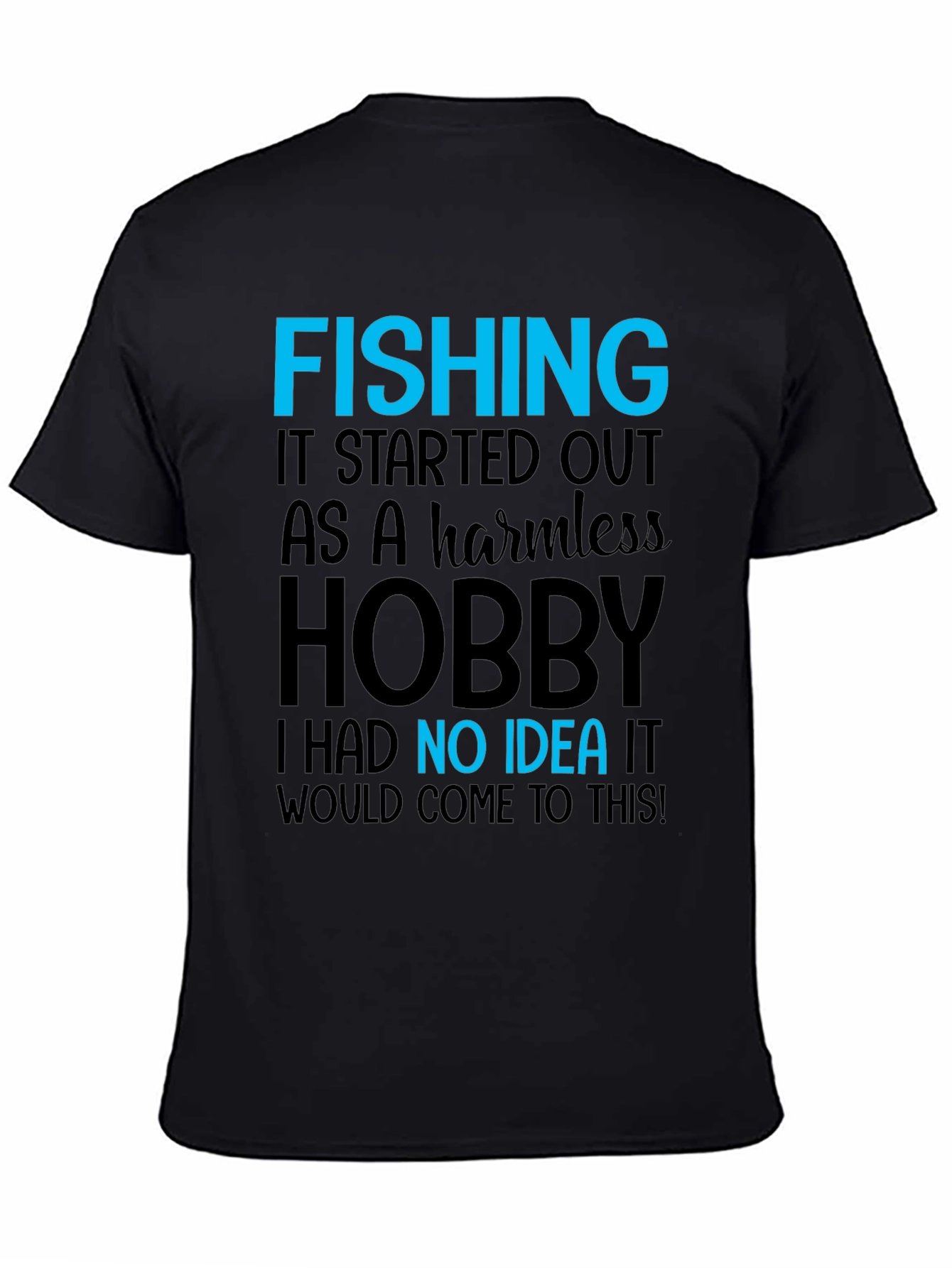 Fishing Hobby T-Shirt - Humorous Design