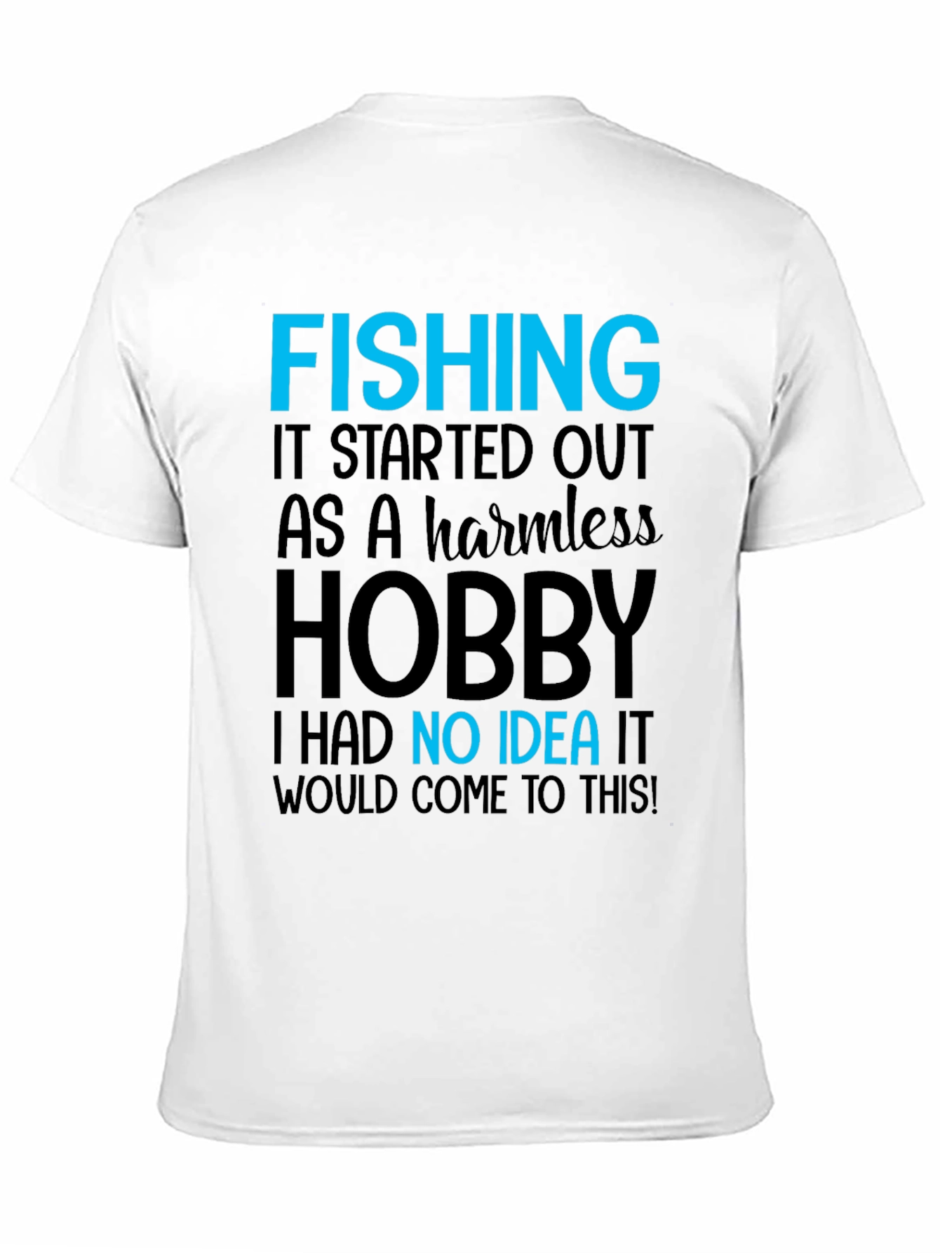 Fishing Hobby T-Shirt - Humorous Design