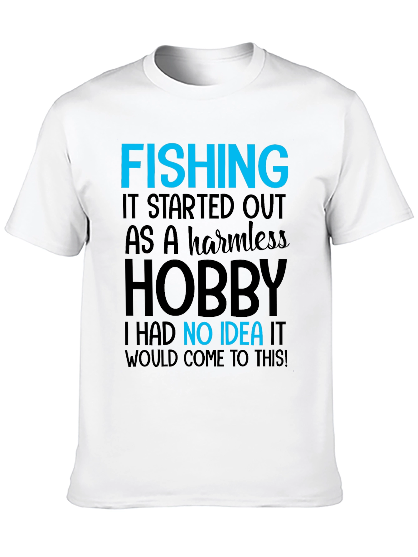 Fishing Hobby T-Shirt - Humorous Design