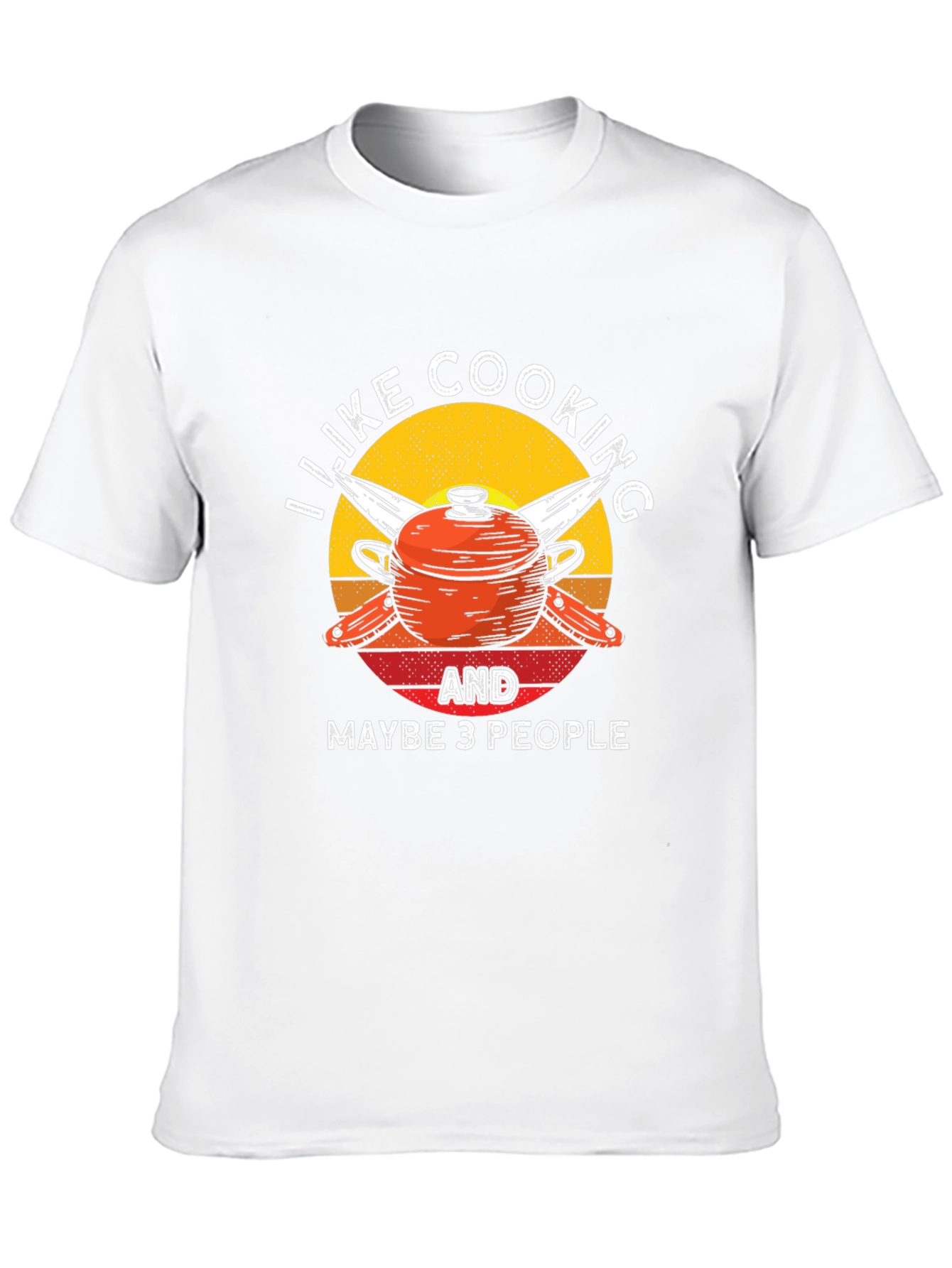 I Like Cooking and Maybe 3 People T-Shirt