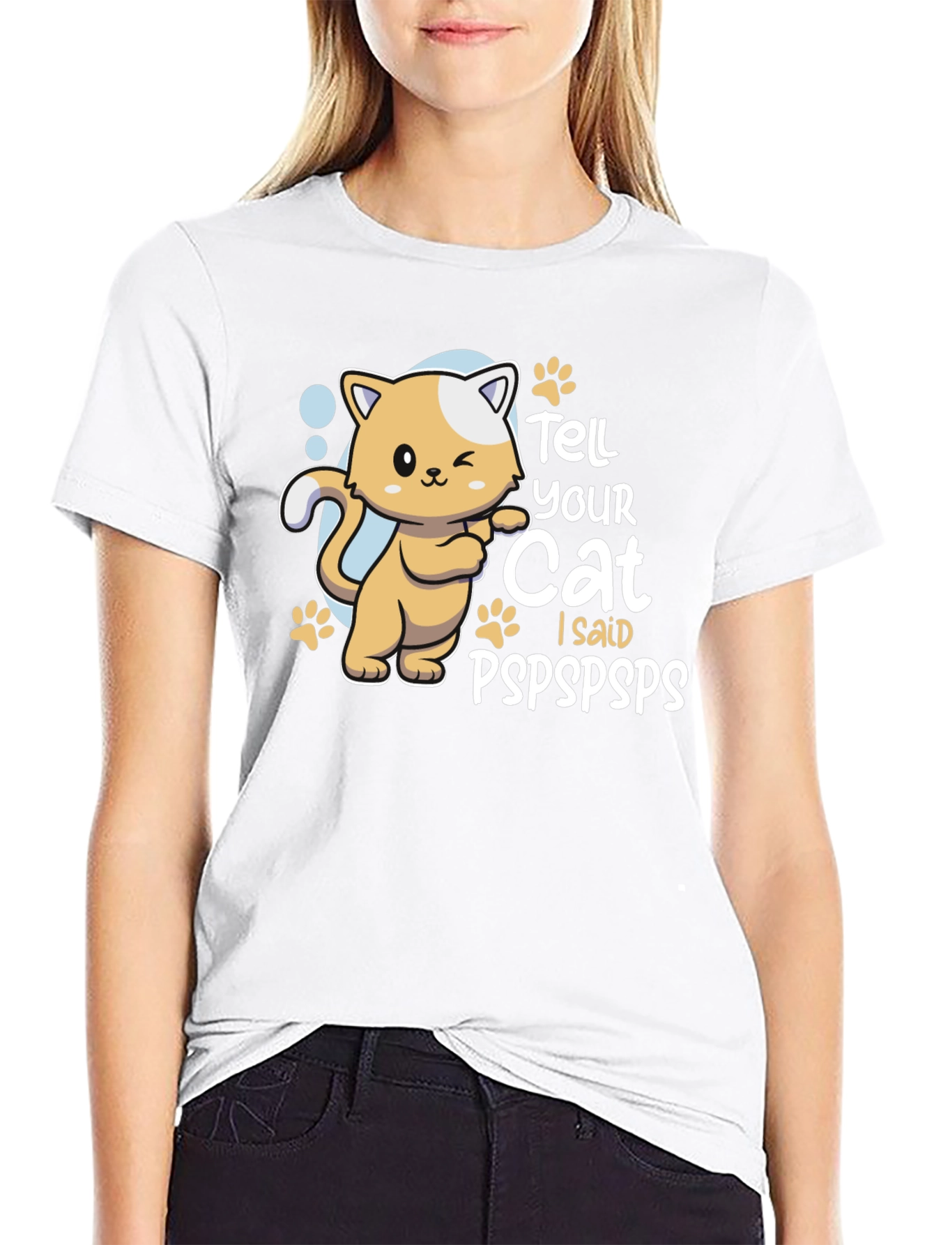 Tell Your Cat I Said Pspspsps T-Shirt
