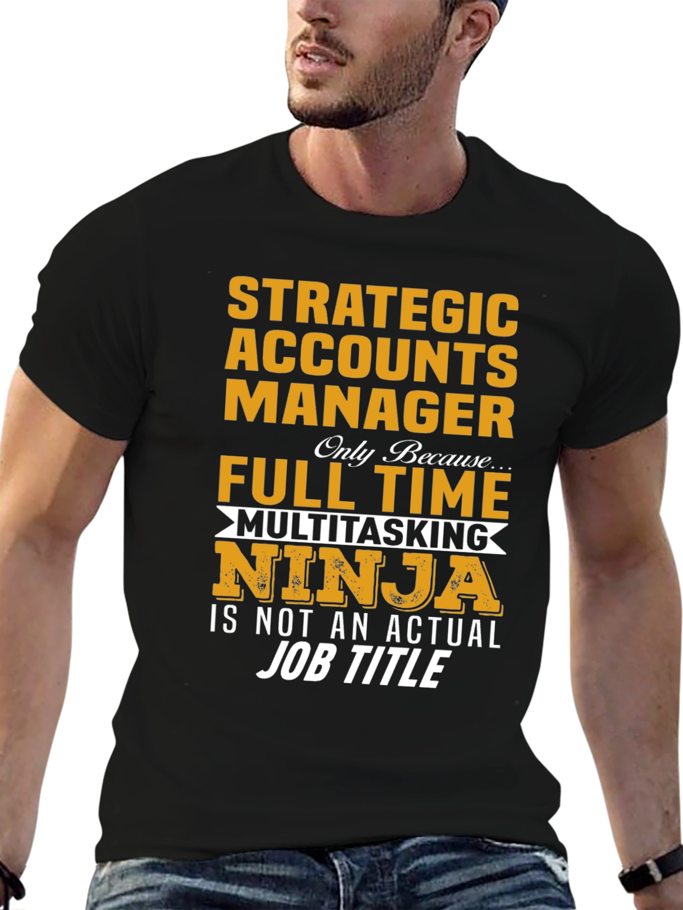 Strategic Accounts Manager T-Shirt: Multitasking Ninja!