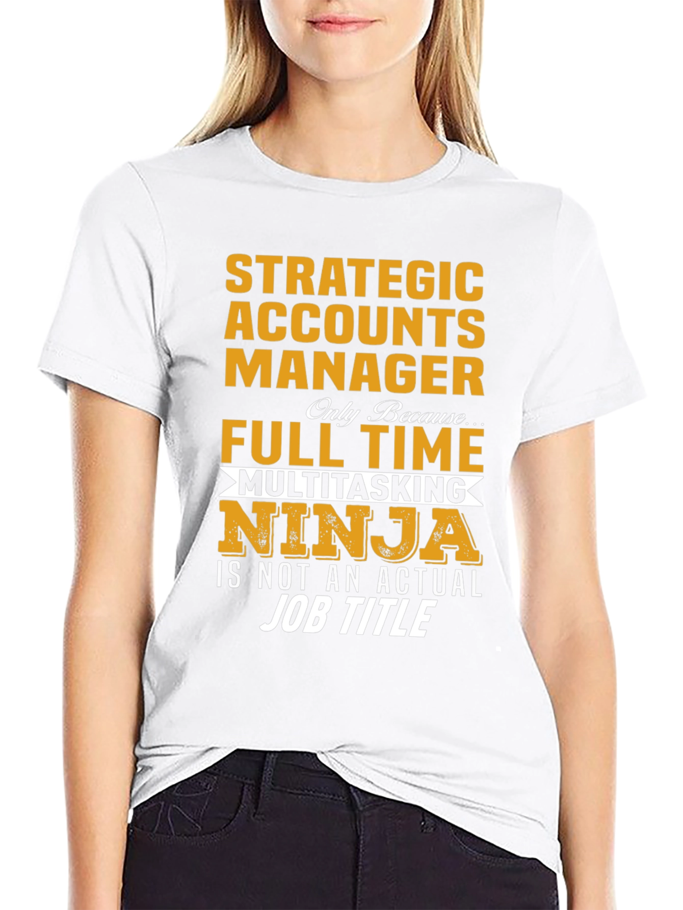Strategic Accounts Manager T-Shirt: Multitasking Ninja!
