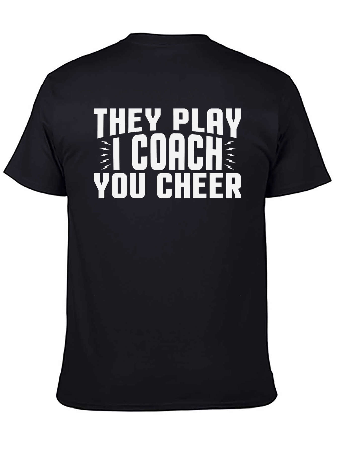 Coach Tee: They Play I Coach You Cheer!