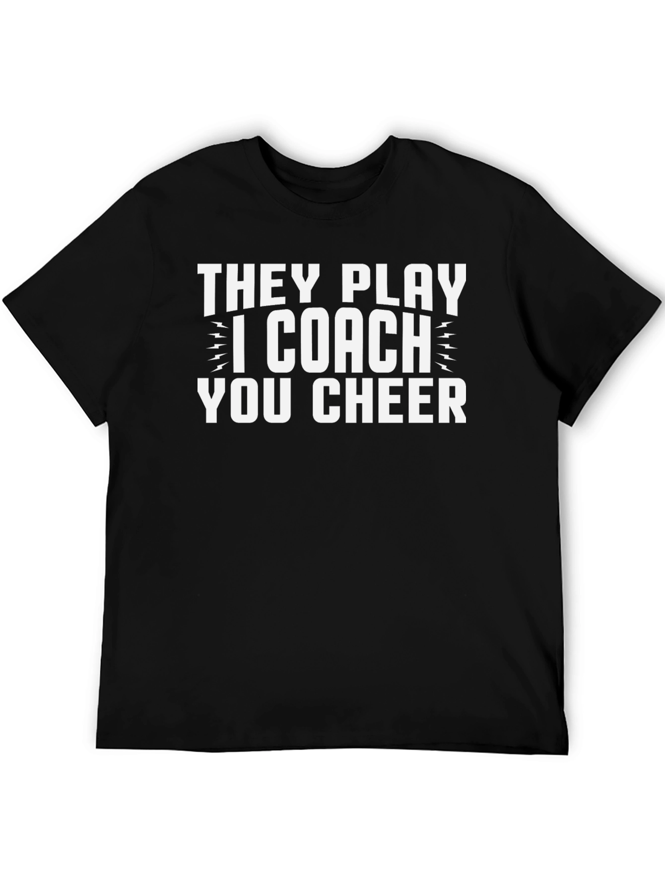 Coach Tee: They Play I Coach You Cheer!