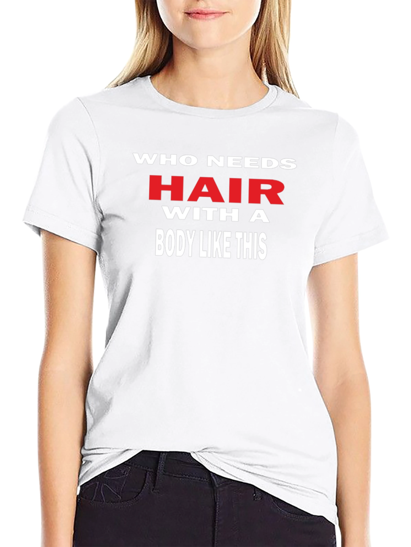 Funny Who Needs Hair Graphic Tee