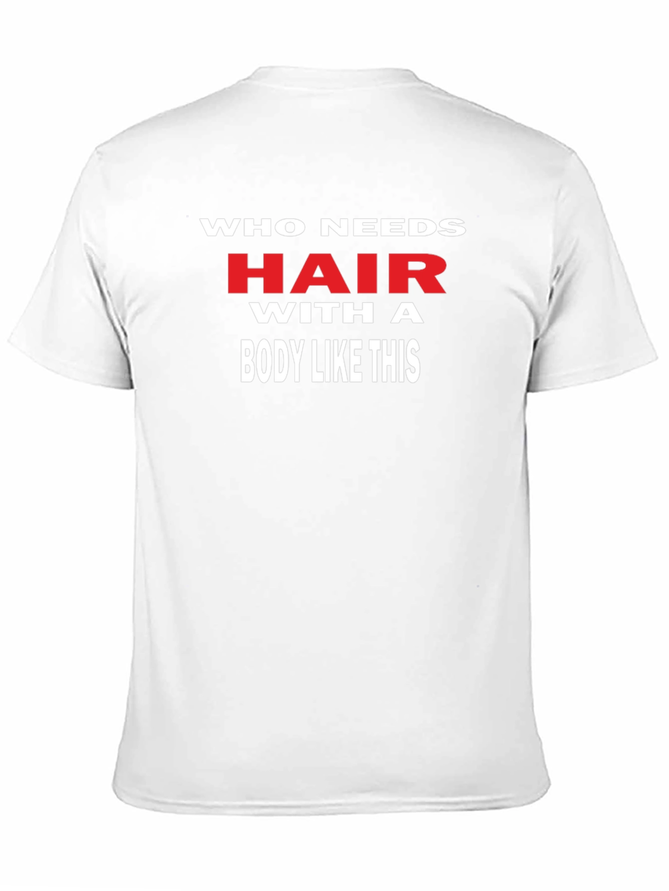 Funny Who Needs Hair Graphic Tee