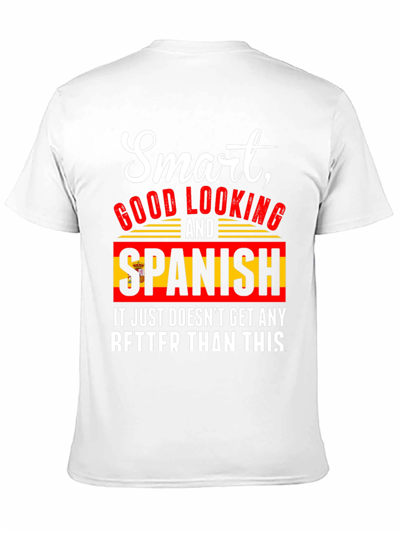 Smart Good Looking & Spanish T-Shirt