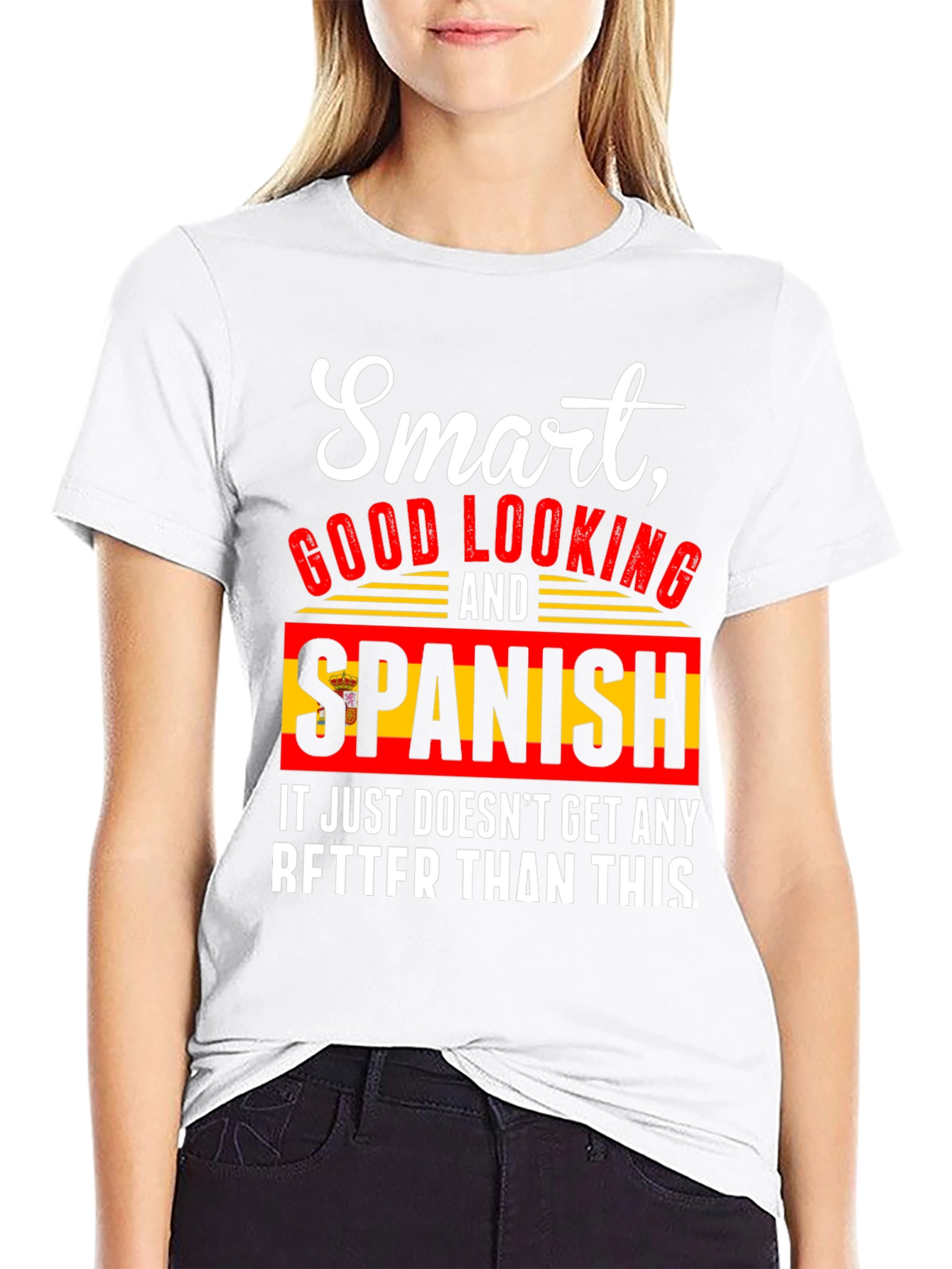 Smart Good Looking & Spanish T-Shirt