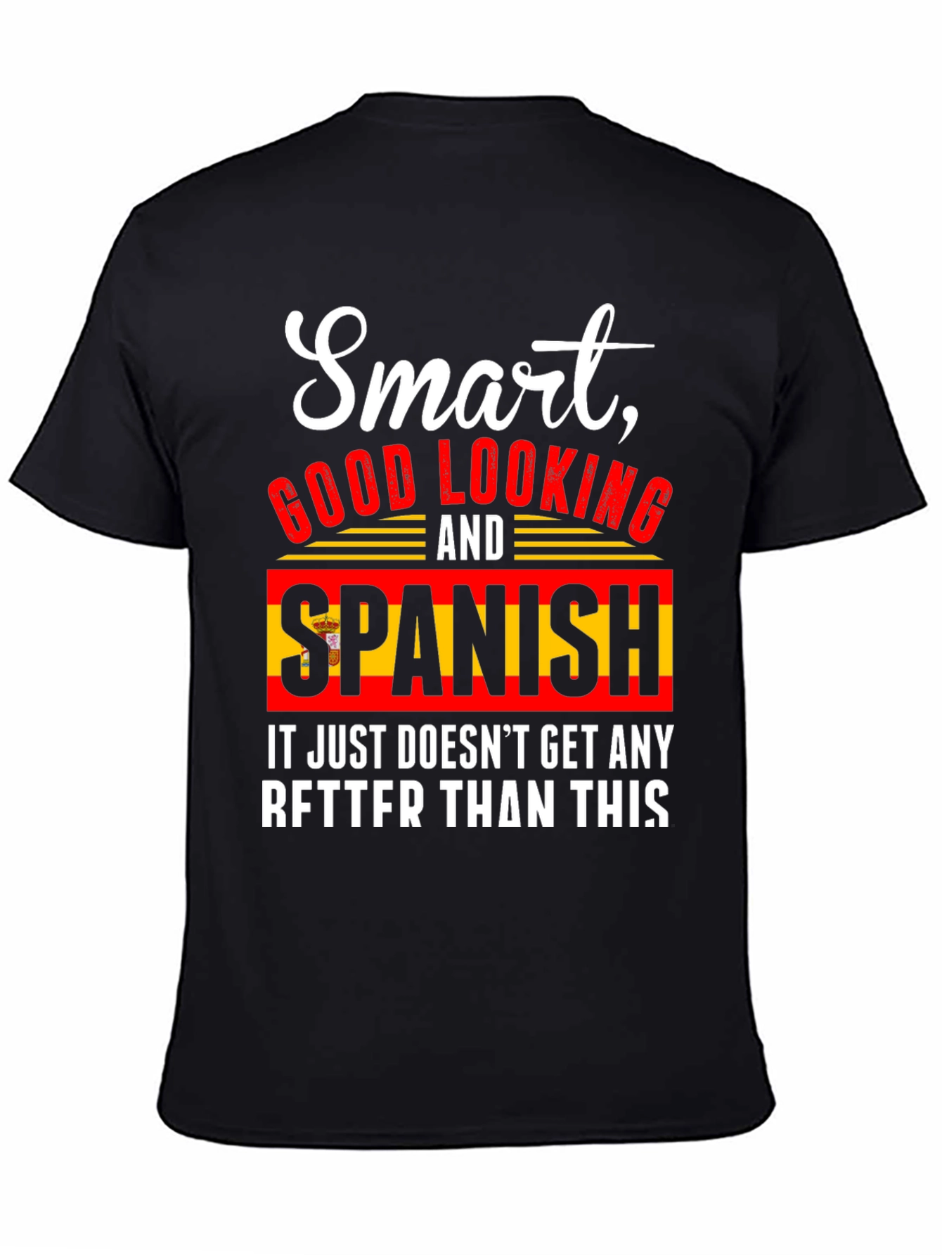 Smart Good Looking & Spanish T-Shirt