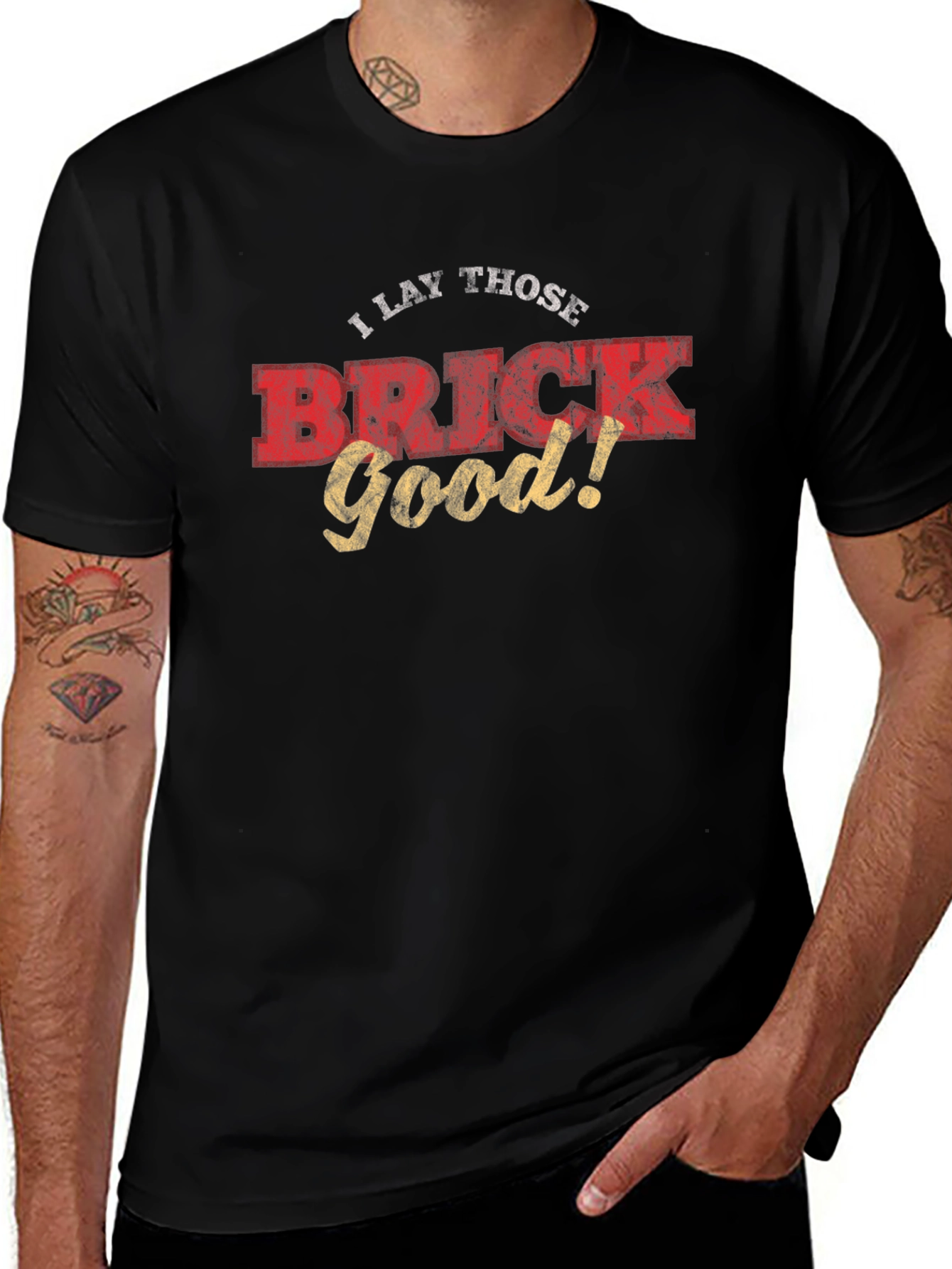 I Lay Those Brick Good! Funny Graphic Tee