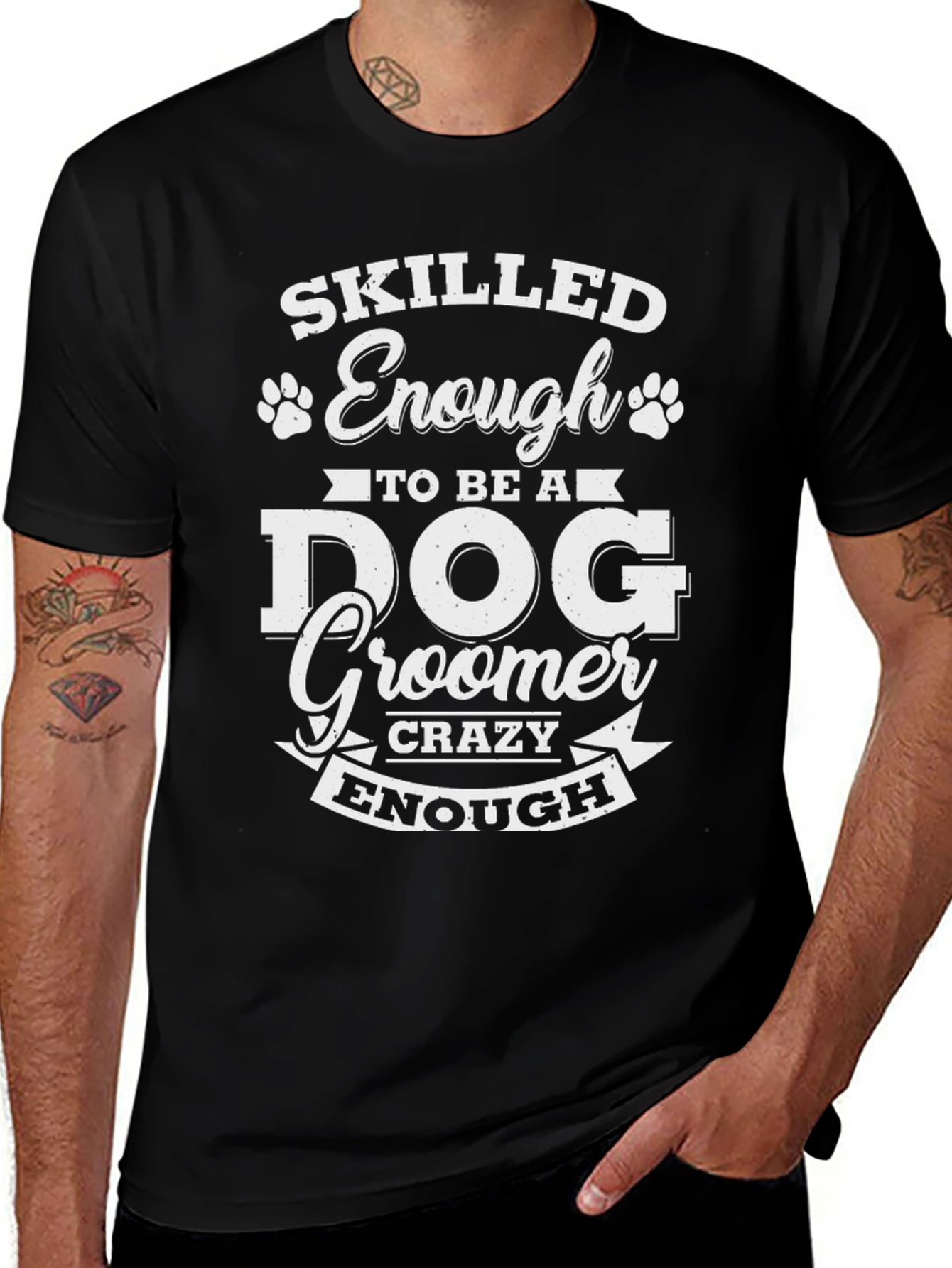 Skilled Enough to be a Dog Groomer T-Shirt