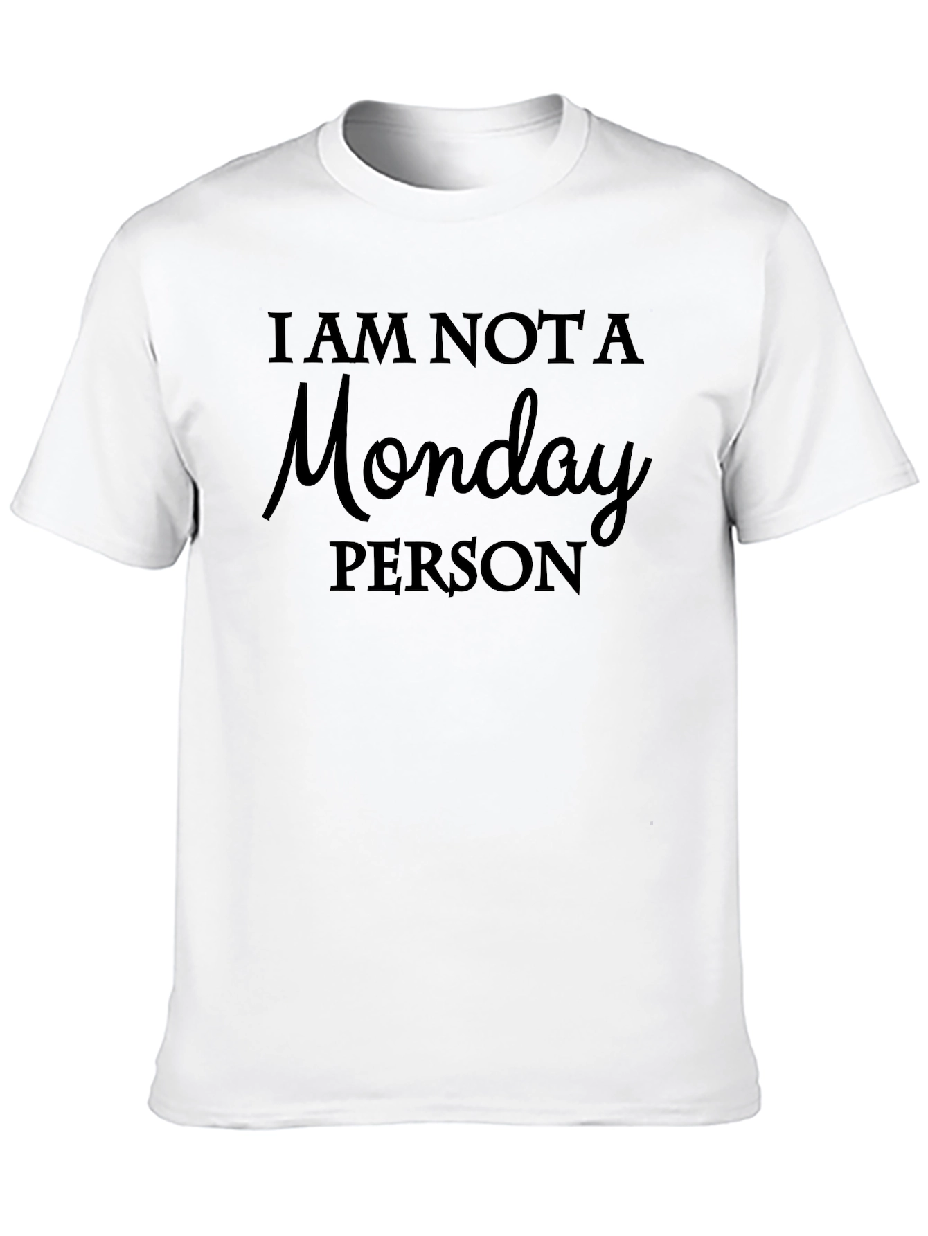 I Am Not A Monday Person Graphic Tee