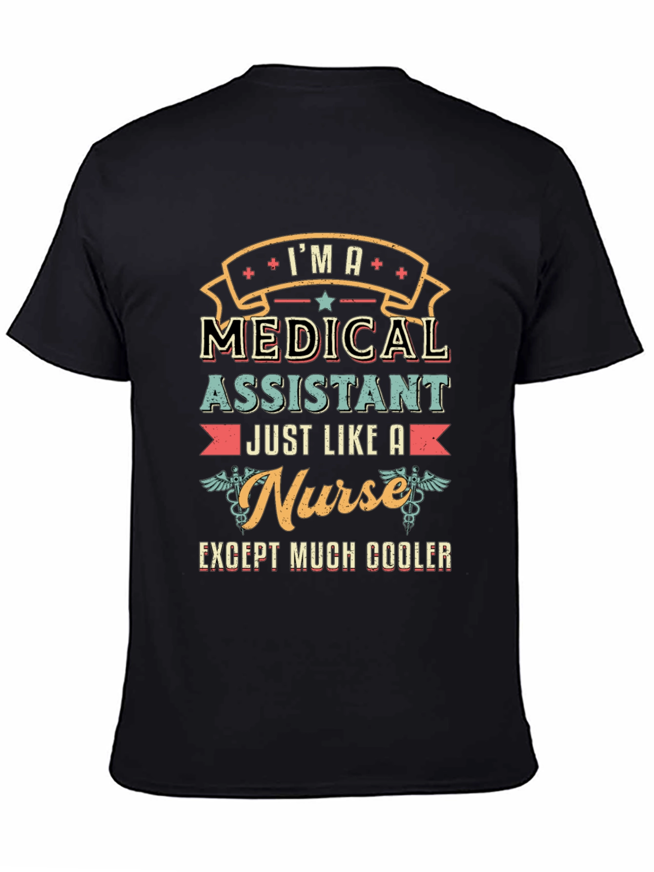 Medical Assistant T-Shirt - Except Much Cooler