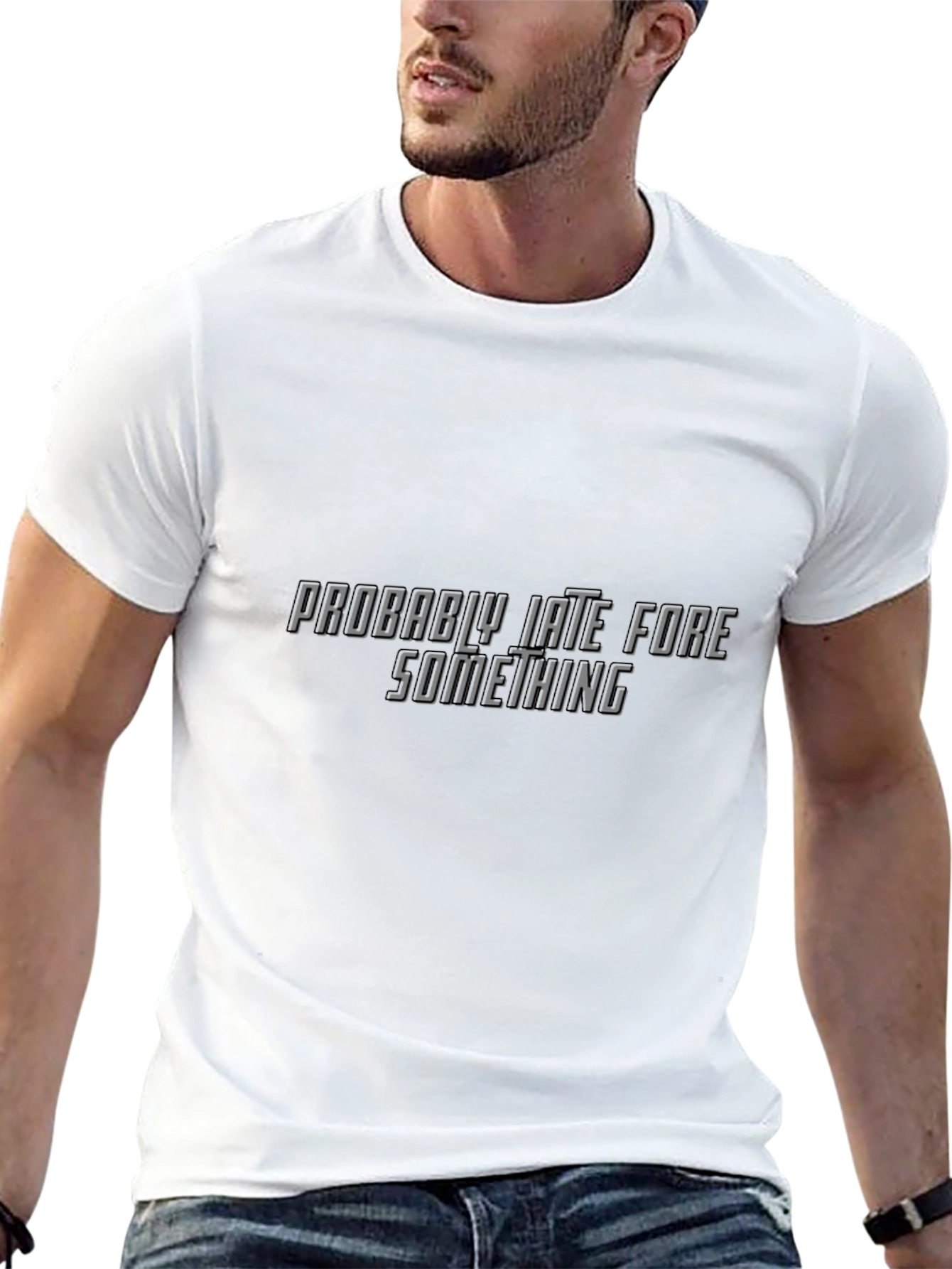 Funny Probably Late Black Graphic Tee