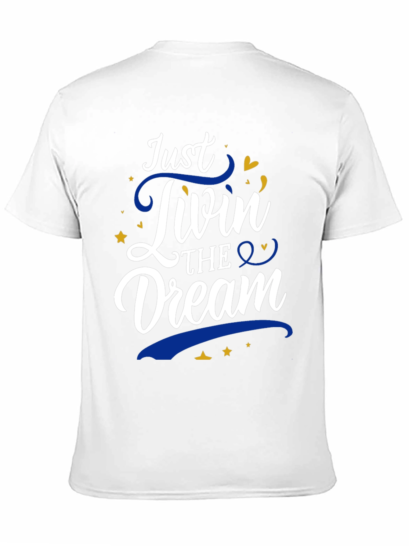 Just Livin the Dream Graphic T-Shirt