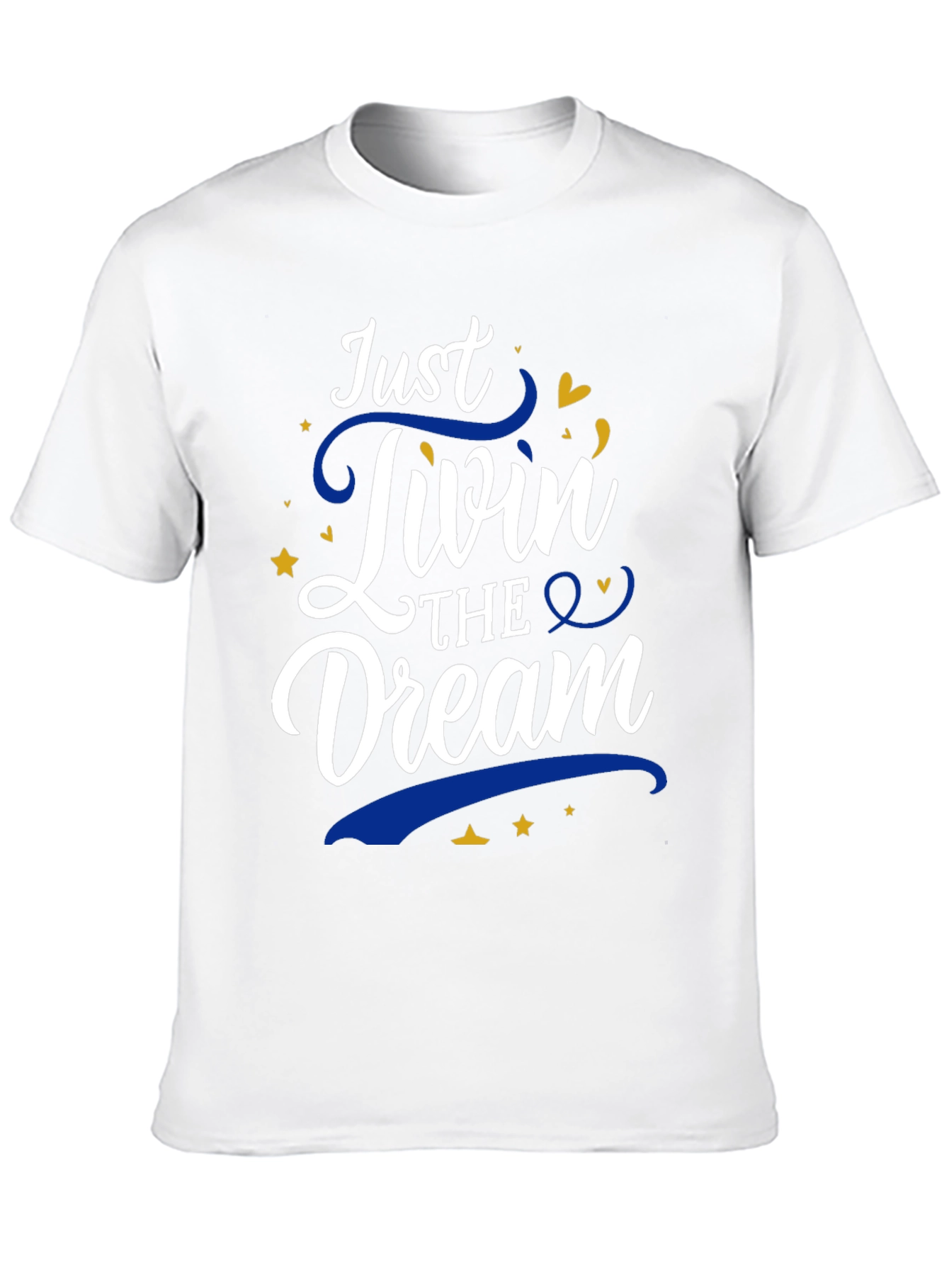 Just Livin the Dream Graphic T-Shirt
