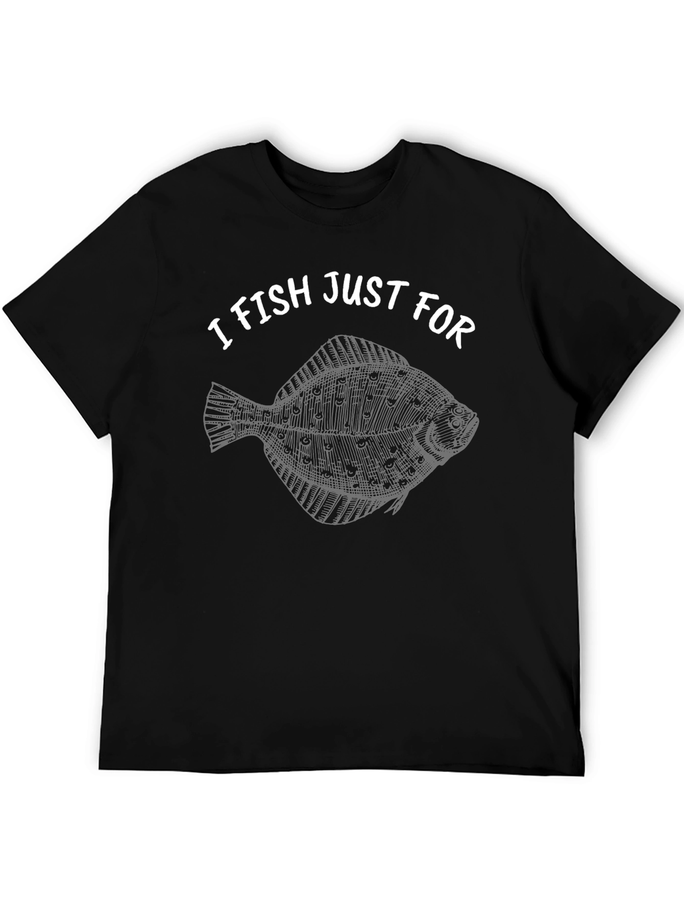 I Fish Just For Flounder T-Shirt