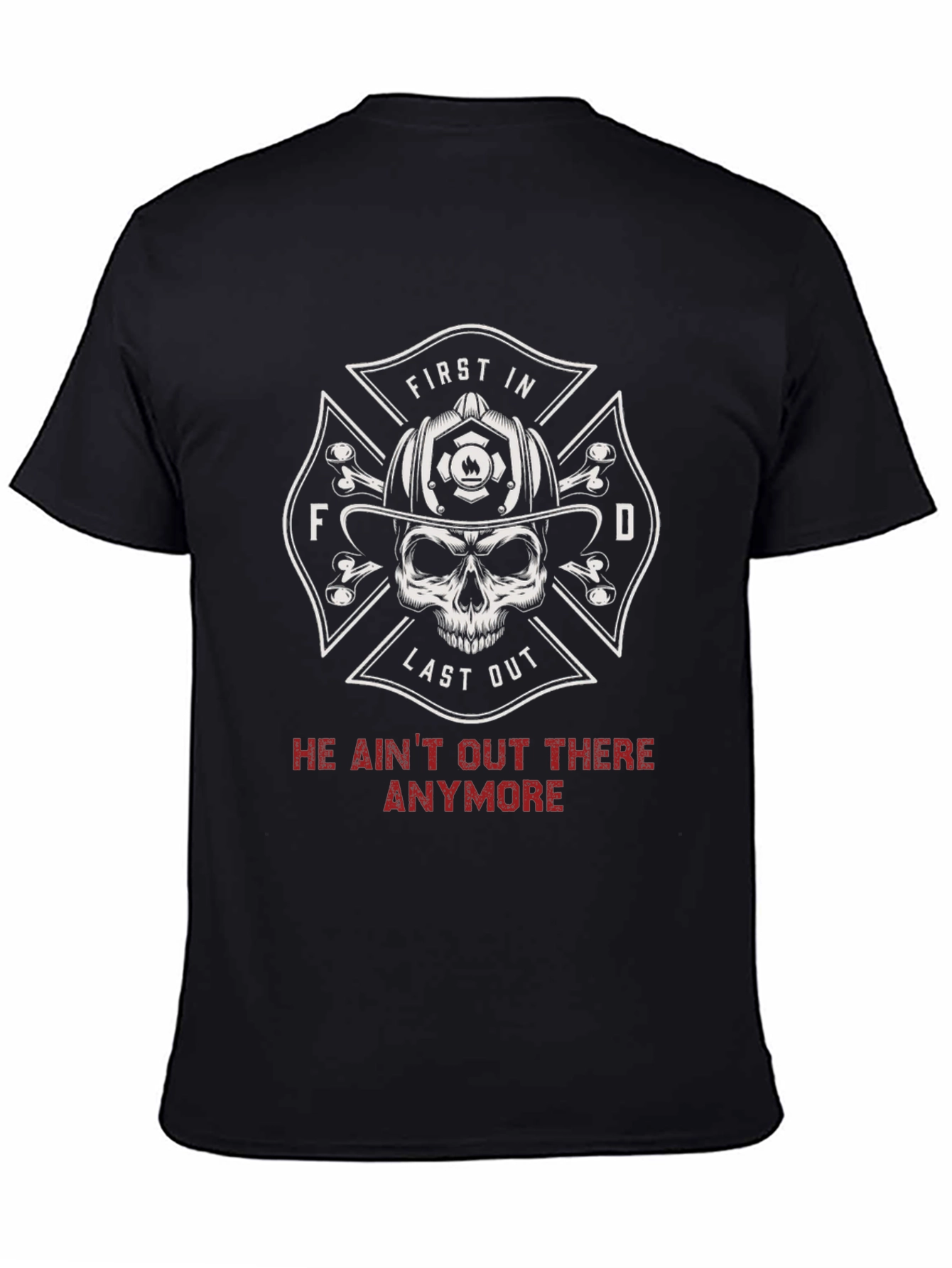Firefighter Skull T-Shirt - First In Last Out Design