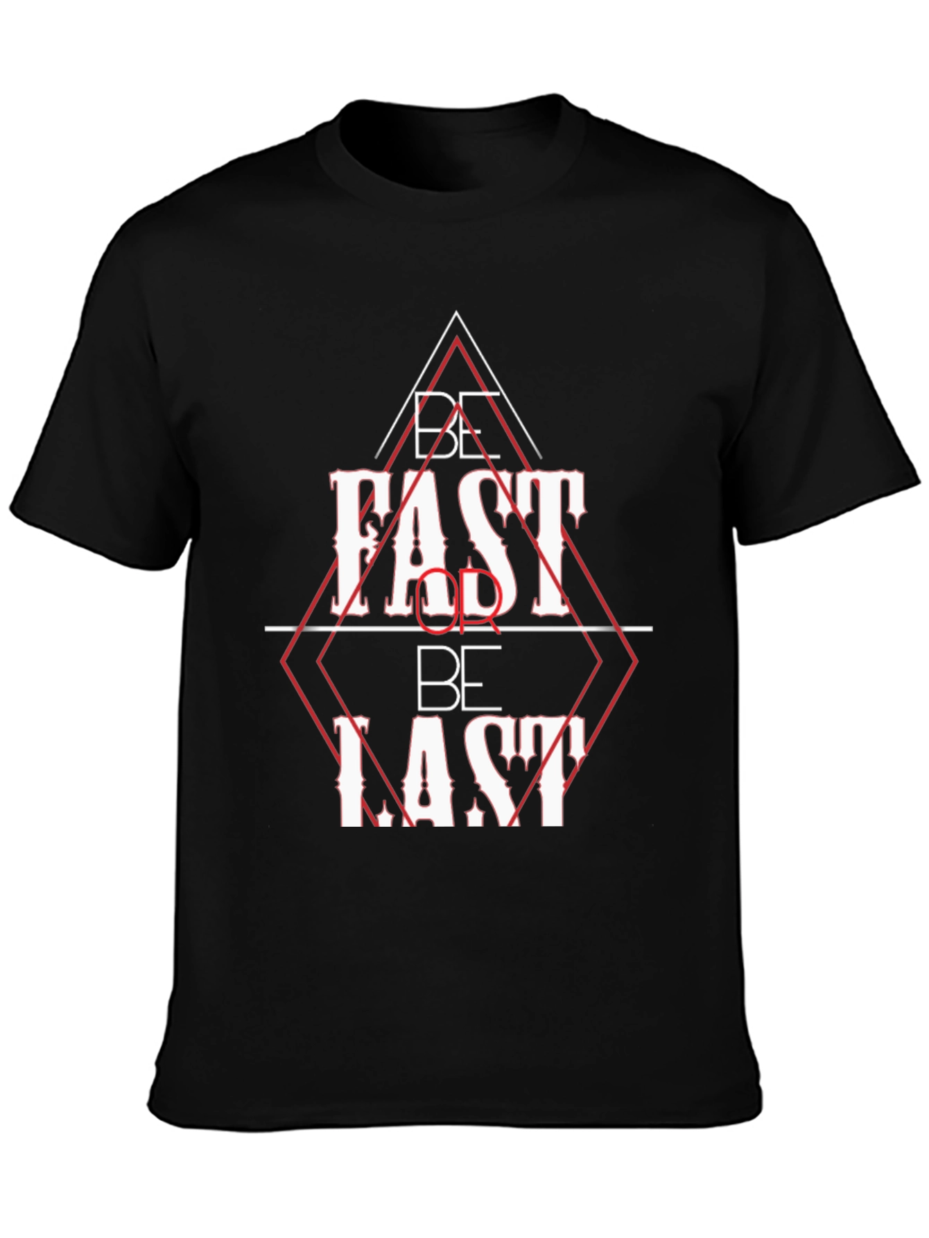 Be Fast or Be Last Black Graphic Tee