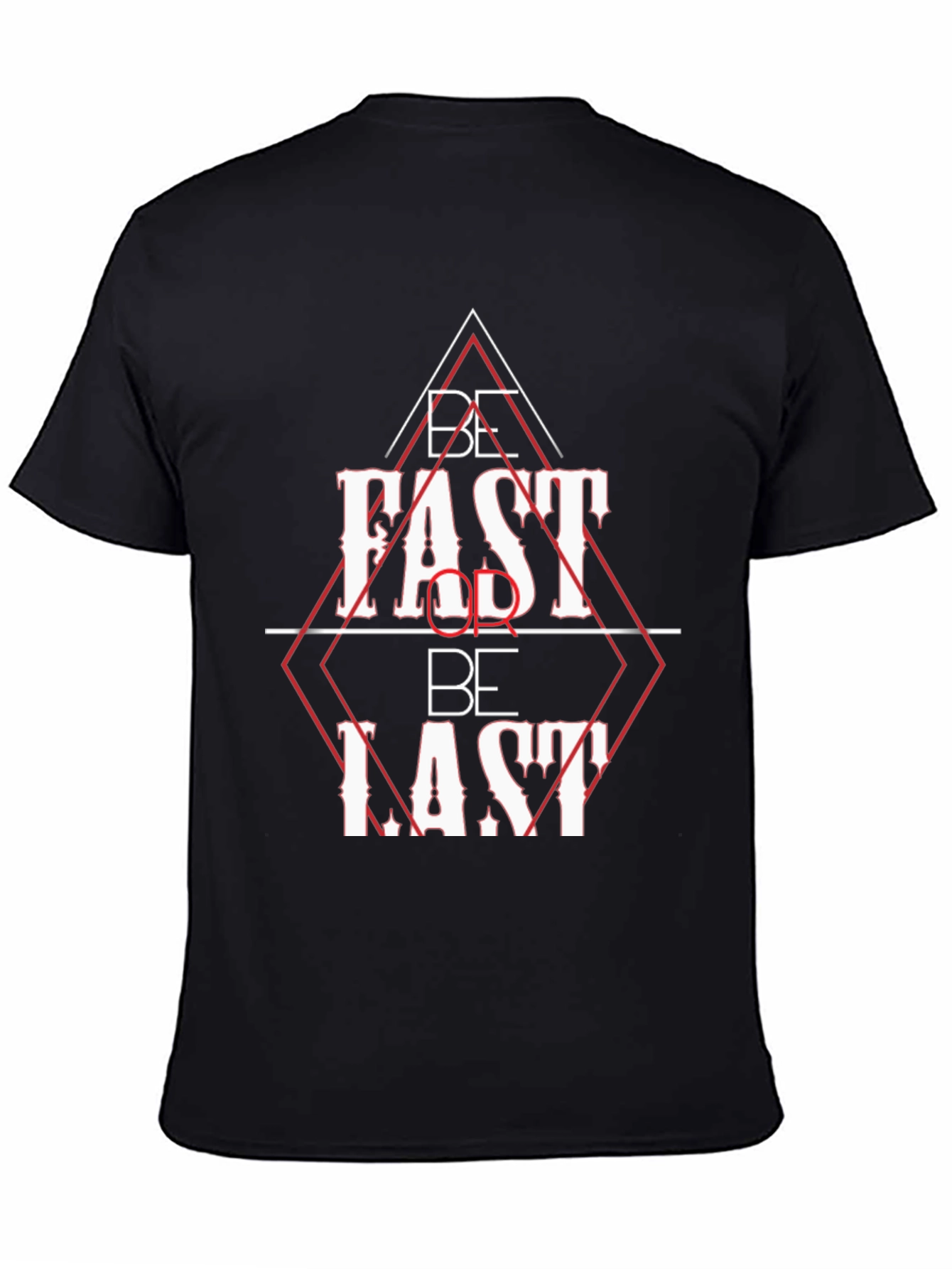 Be Fast or Be Last Black Graphic Tee