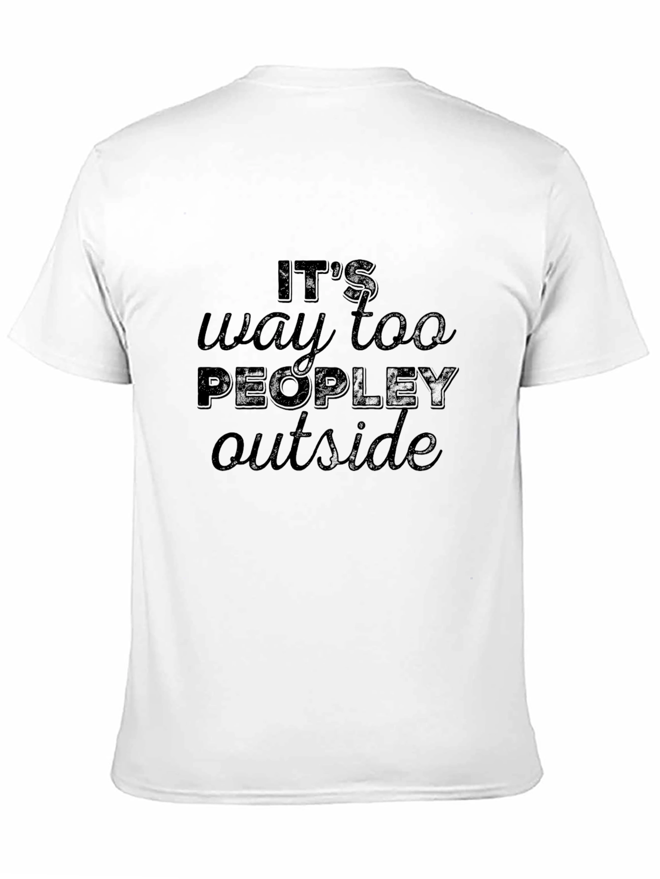 Its Way Too Peopley Outside Black T-Shirt