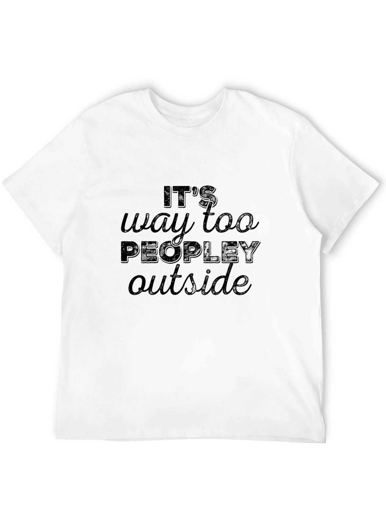 Its Way Too Peopley Outside Black T-Shirt