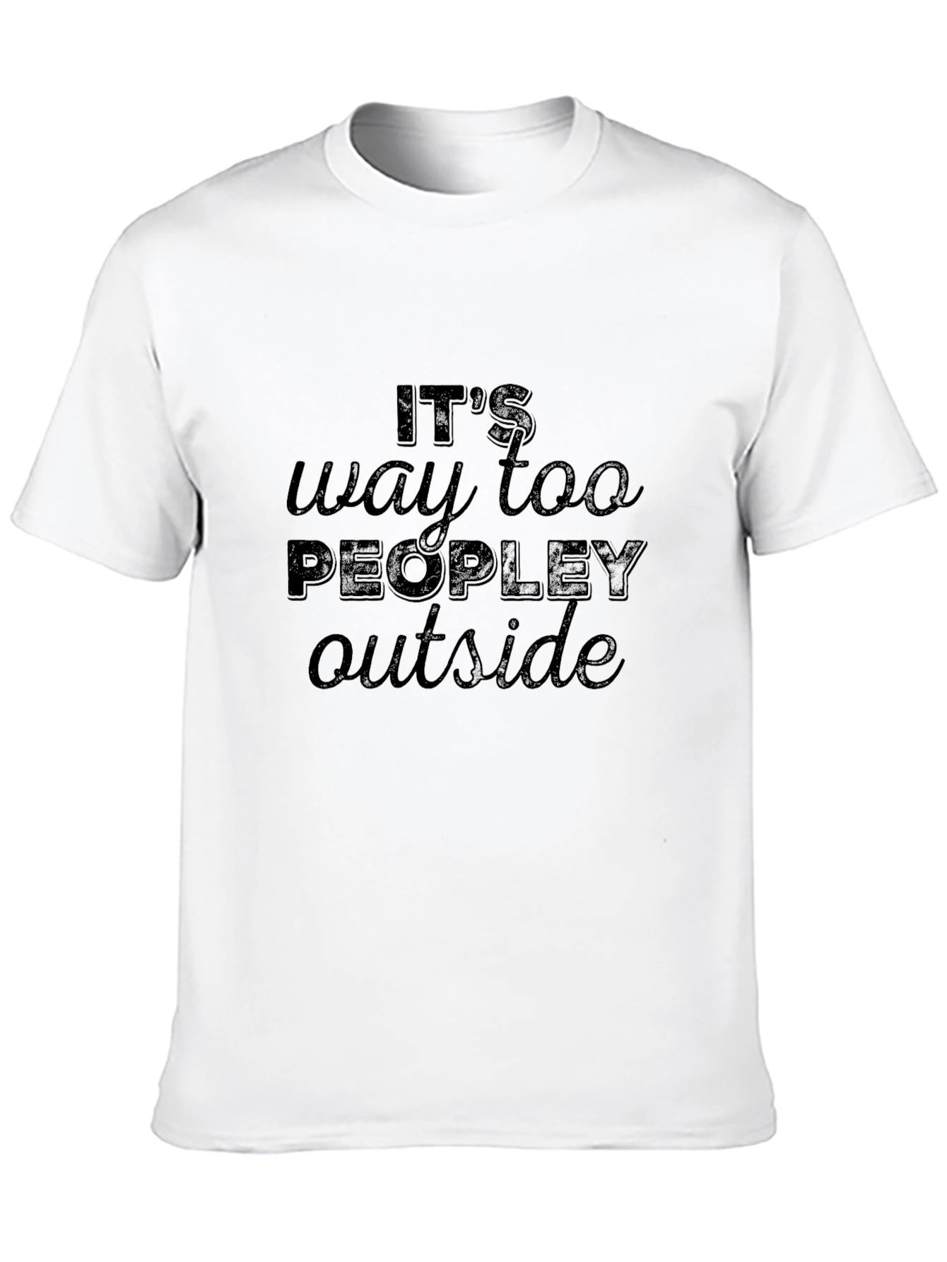 Its Way Too Peopley Outside Black T-Shirt