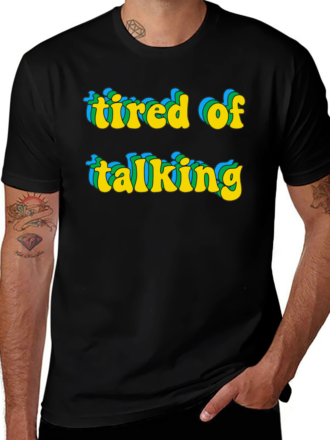 Tired of Talking Graphic Tee