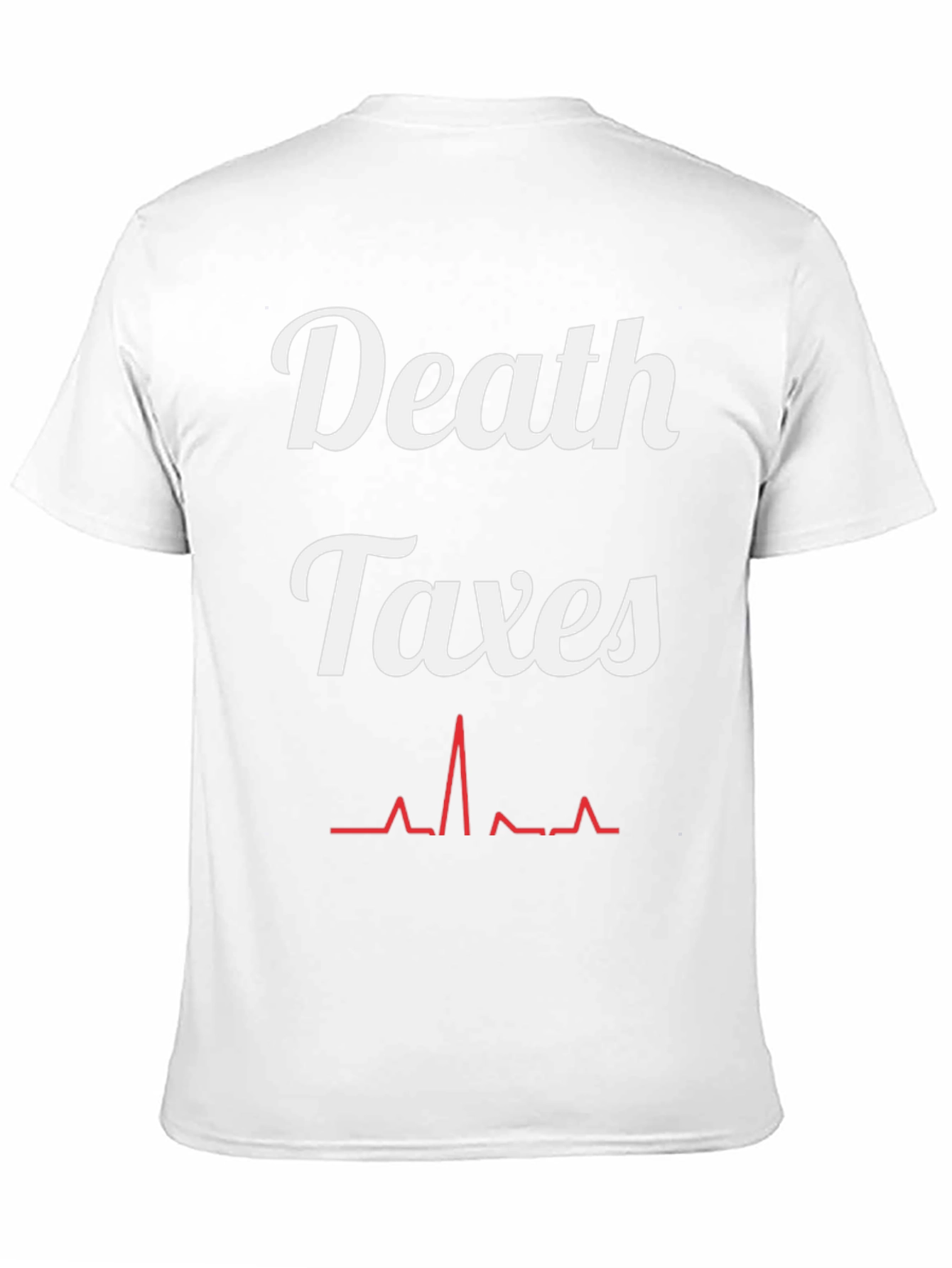 Death Taxes T-Shirt Funny Graphic Tee